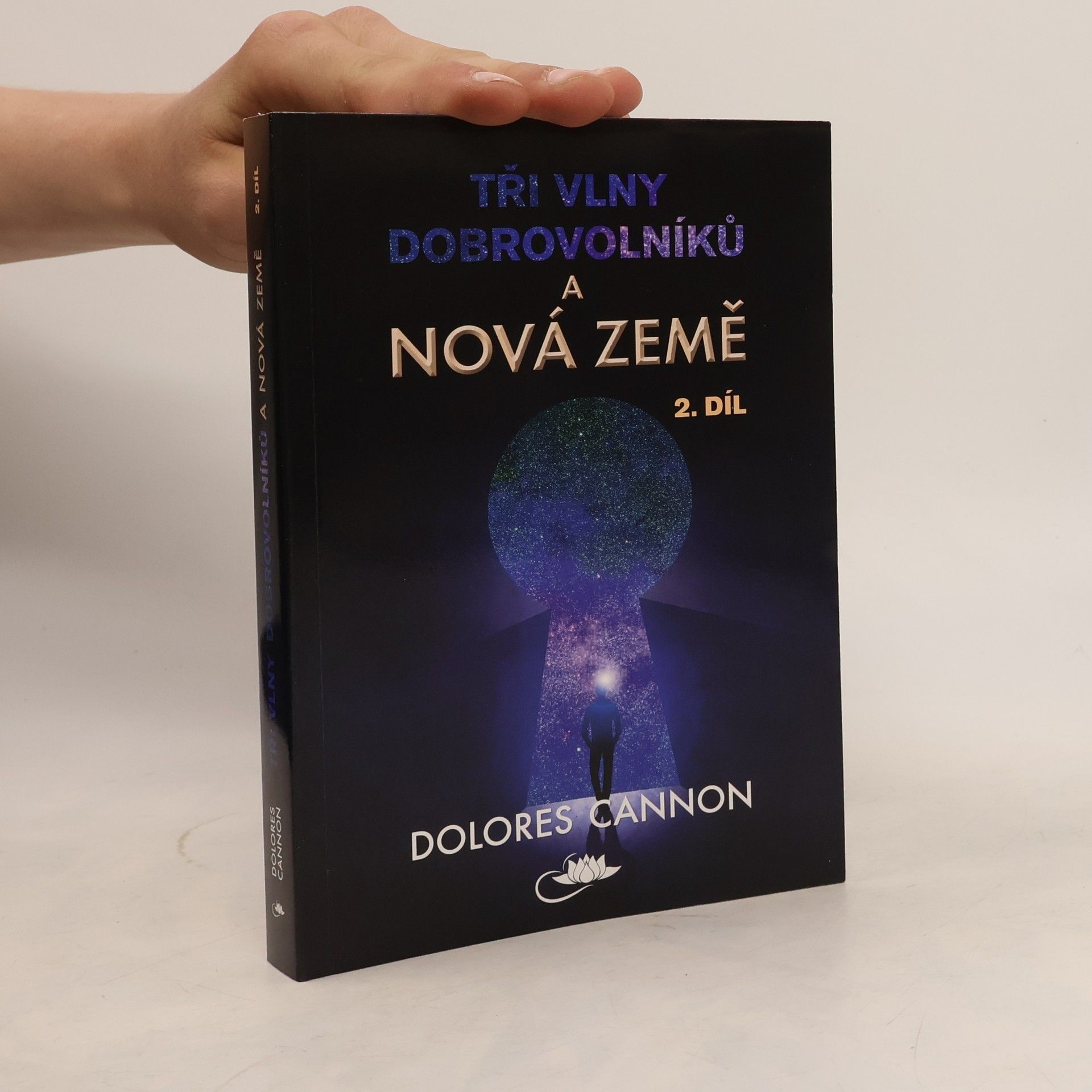 Dolores Cannon Tři vlny dobrovolníků a Nová Země. 2. díl