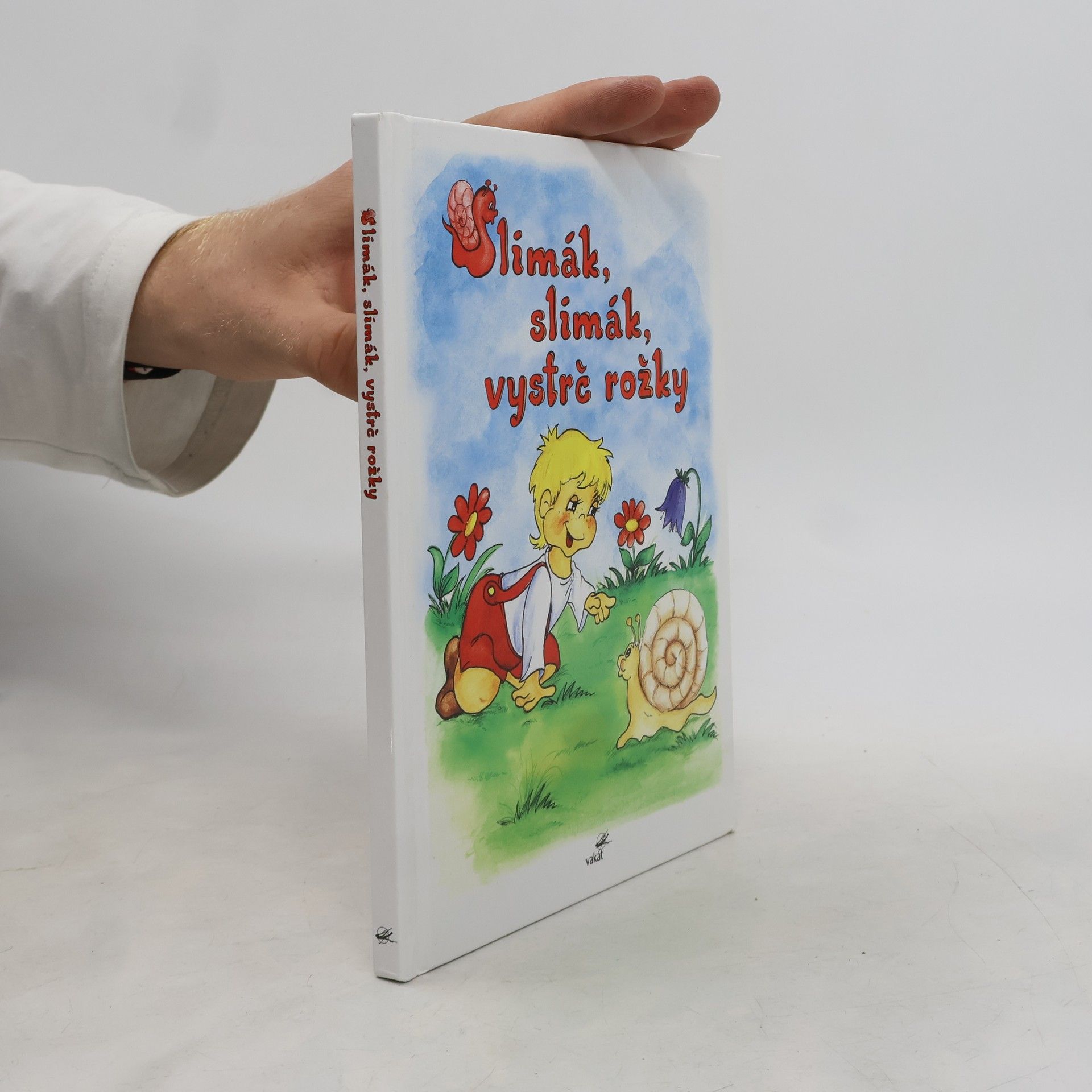 Veronika Jelenová Slimák, slimák, vystrč rožky