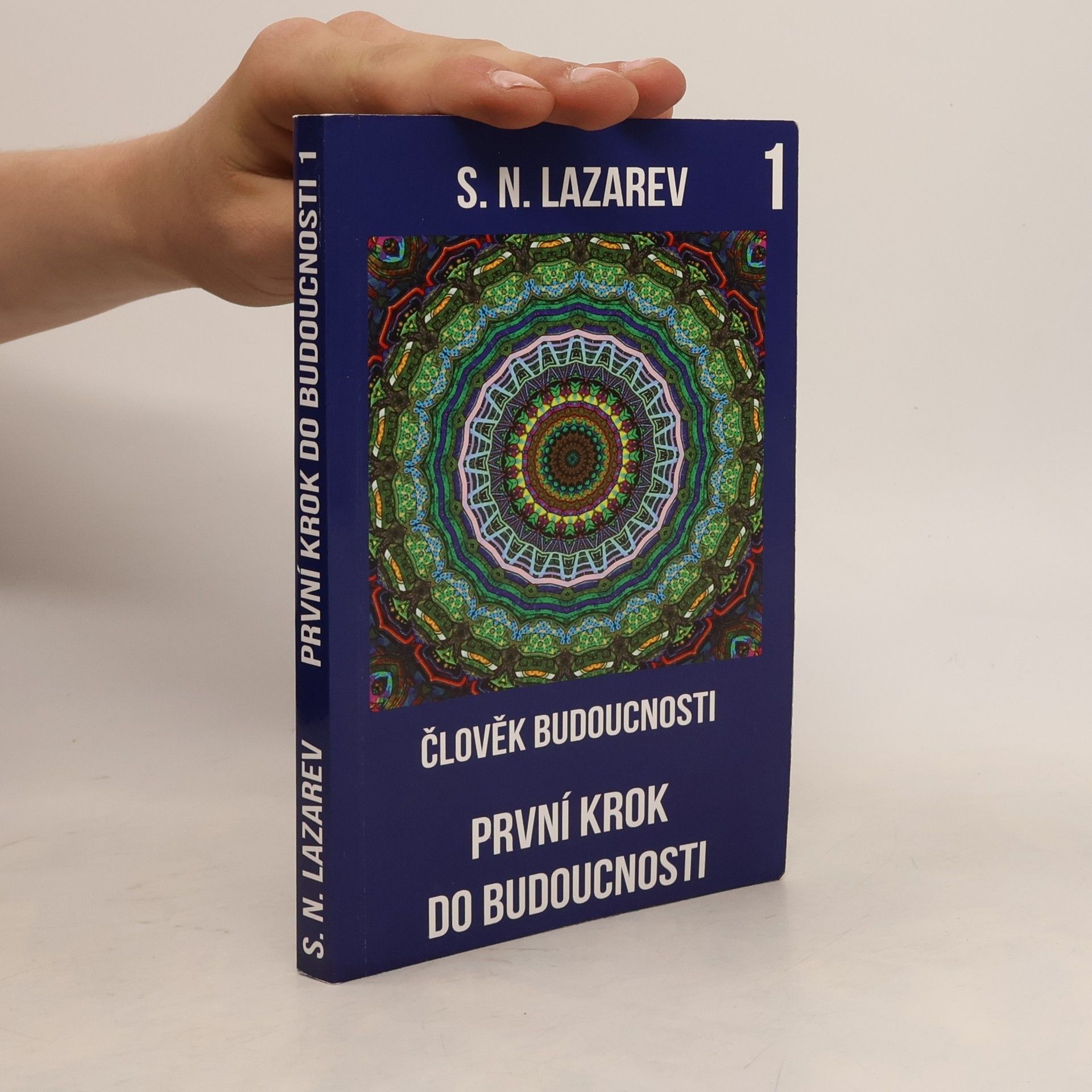 Sergey Nikolayevich Lazarev První krok do budoucnosti