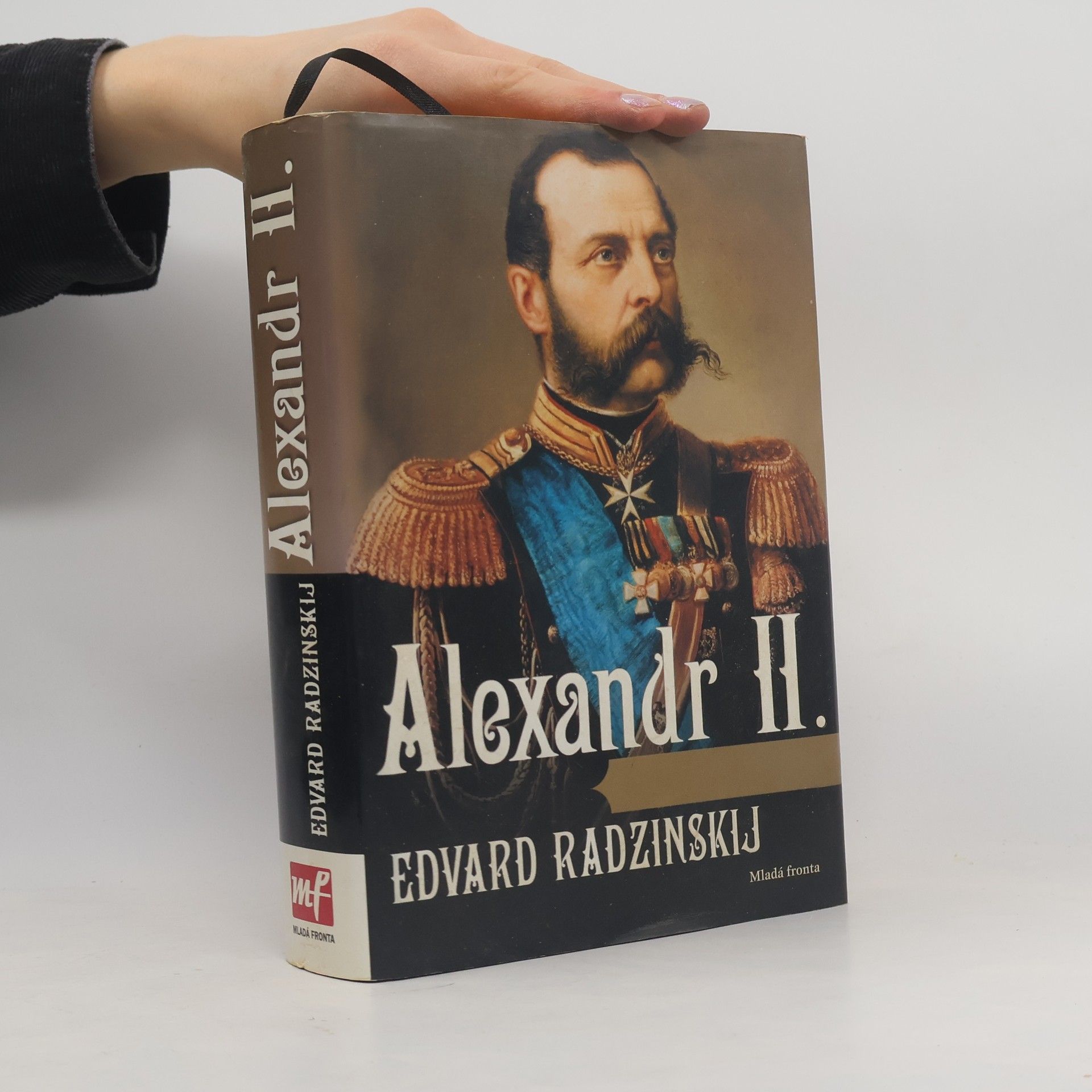 Edvard Stanislavovič Radzinskij Alexandr II. Poslední velký car