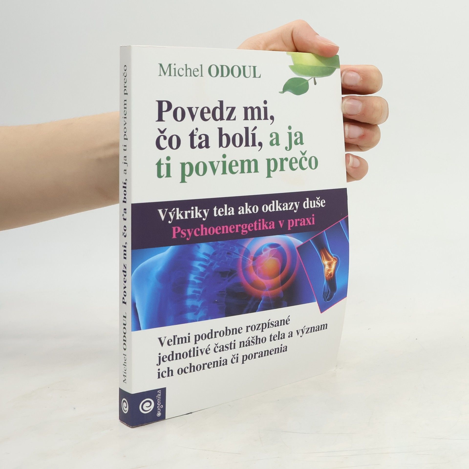 Michel Odoul Povedz mi, čo ťa bolí, a ja ti poviem prečo
