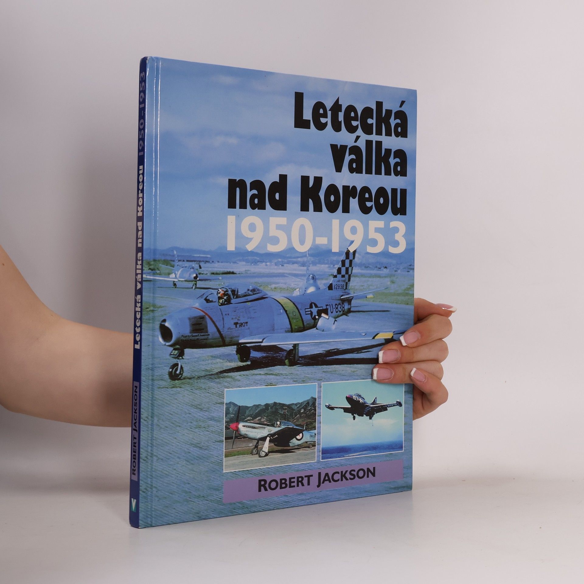 Robert Jackson Letecká válka nad Koreou 1950-1953