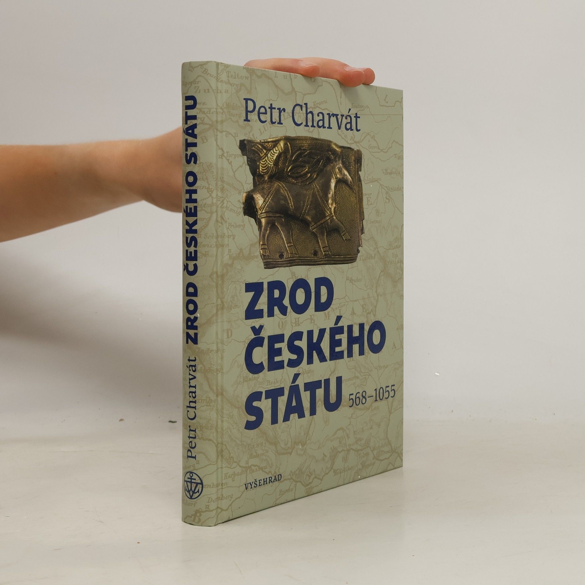 Petr Charvát Zrod českého státu 568-1055