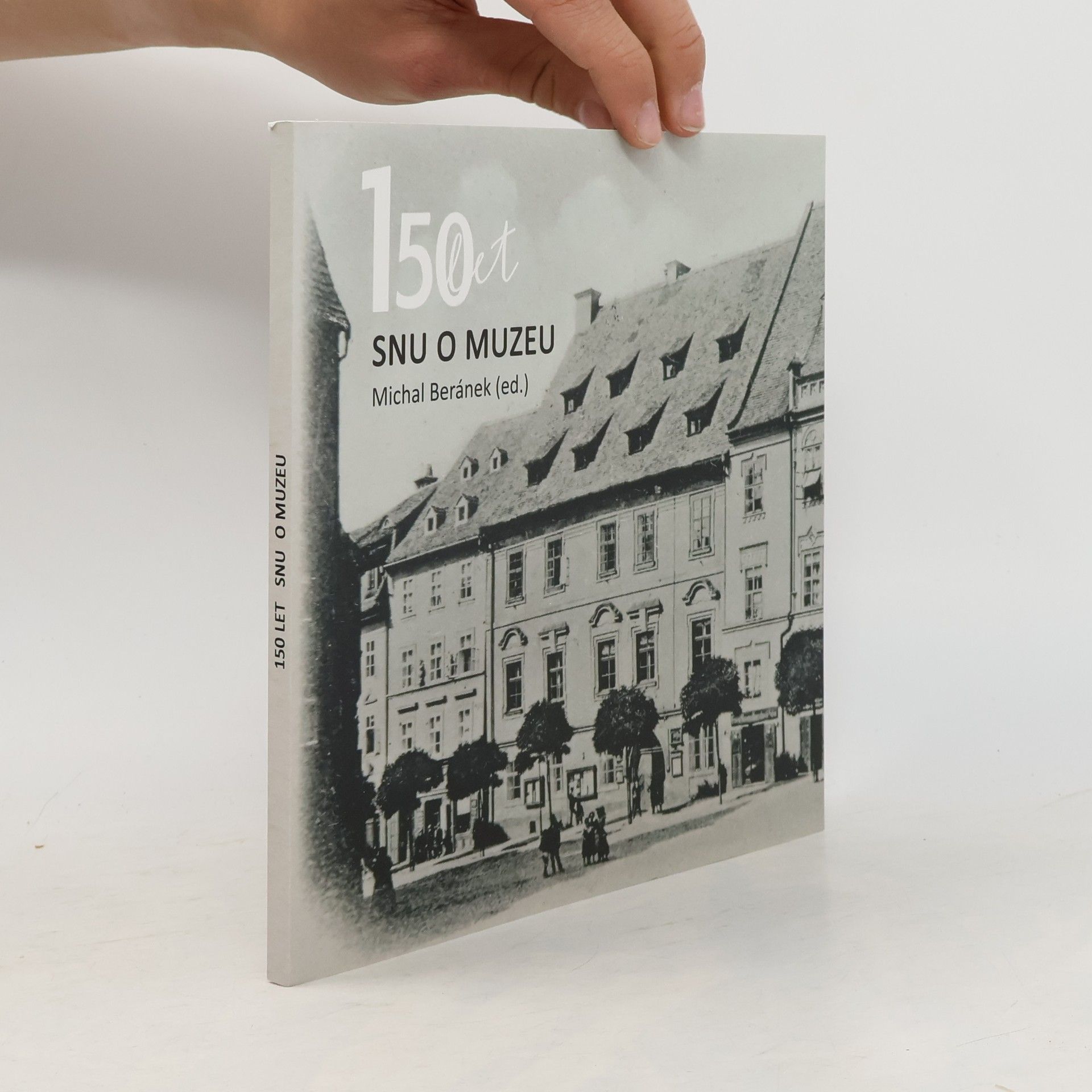 Michal Beránek 150 let snu o muzeu