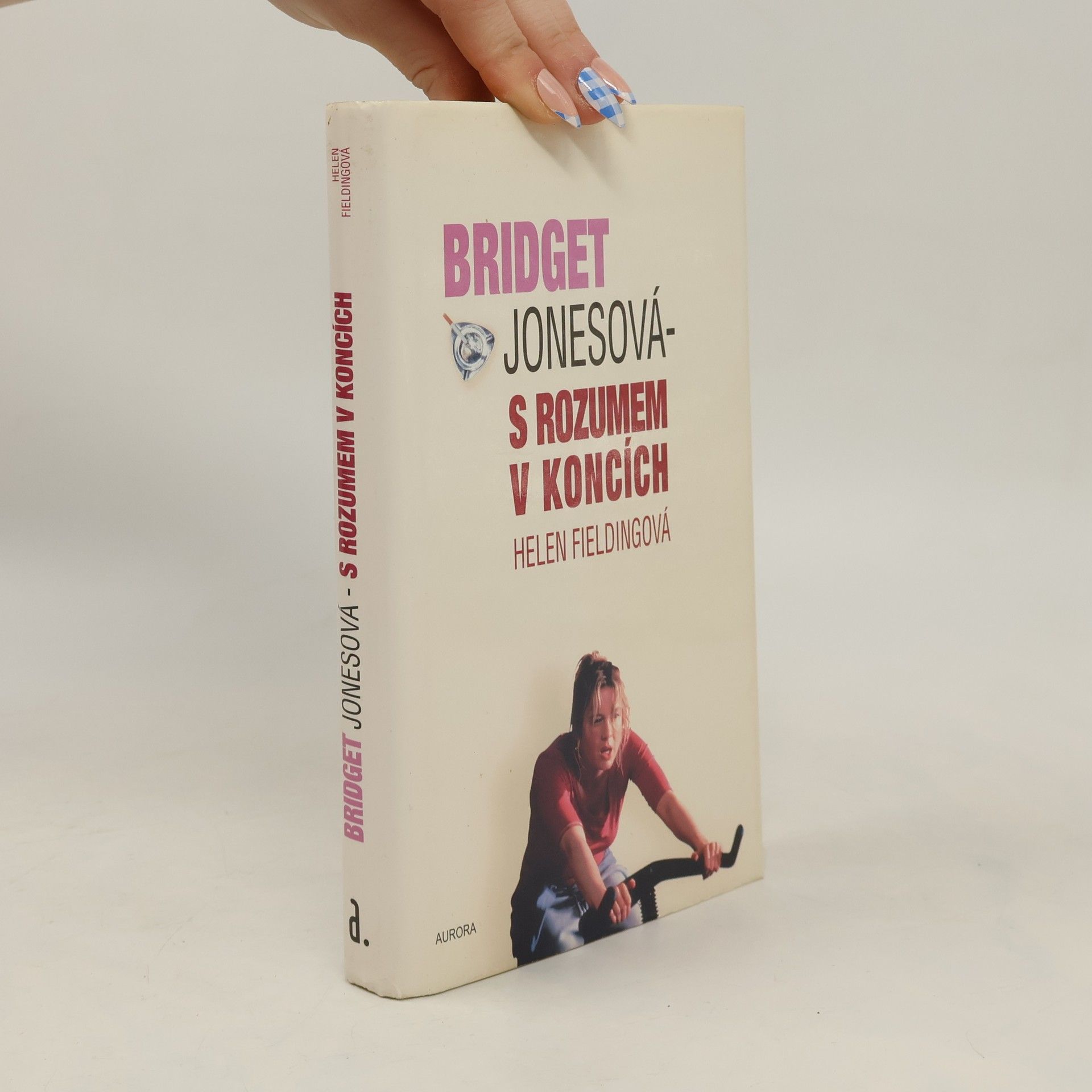 Helen Fielding Bridget Jonesová. S rozumem v koncích