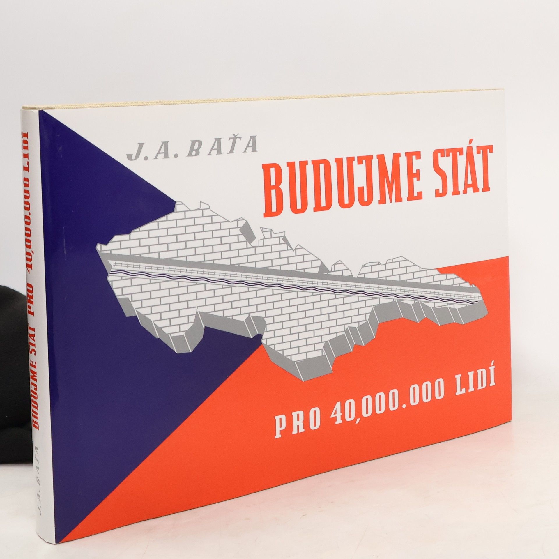 Jan Antonín Baťa Budujme stát