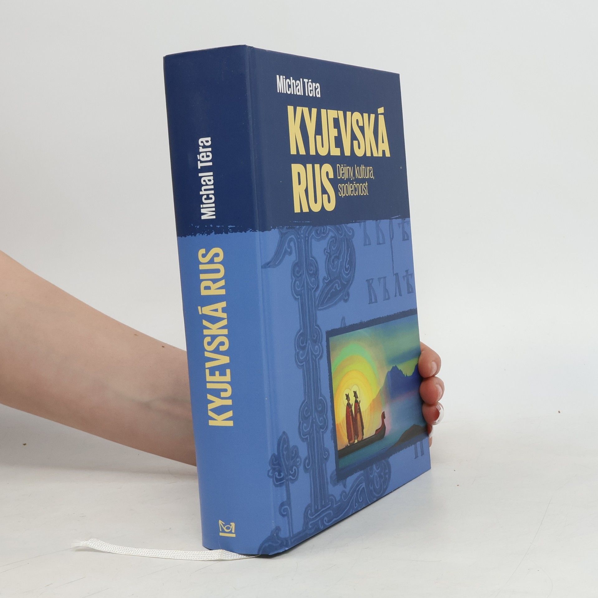 Michal Téra Kyjevská Rus : dějiny, kultura, společnost