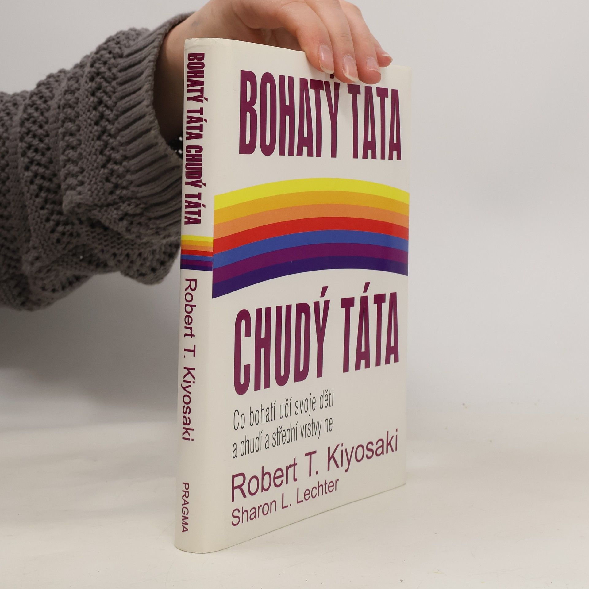 Robert Kiyosaki Bohatý táta, chudý táta
