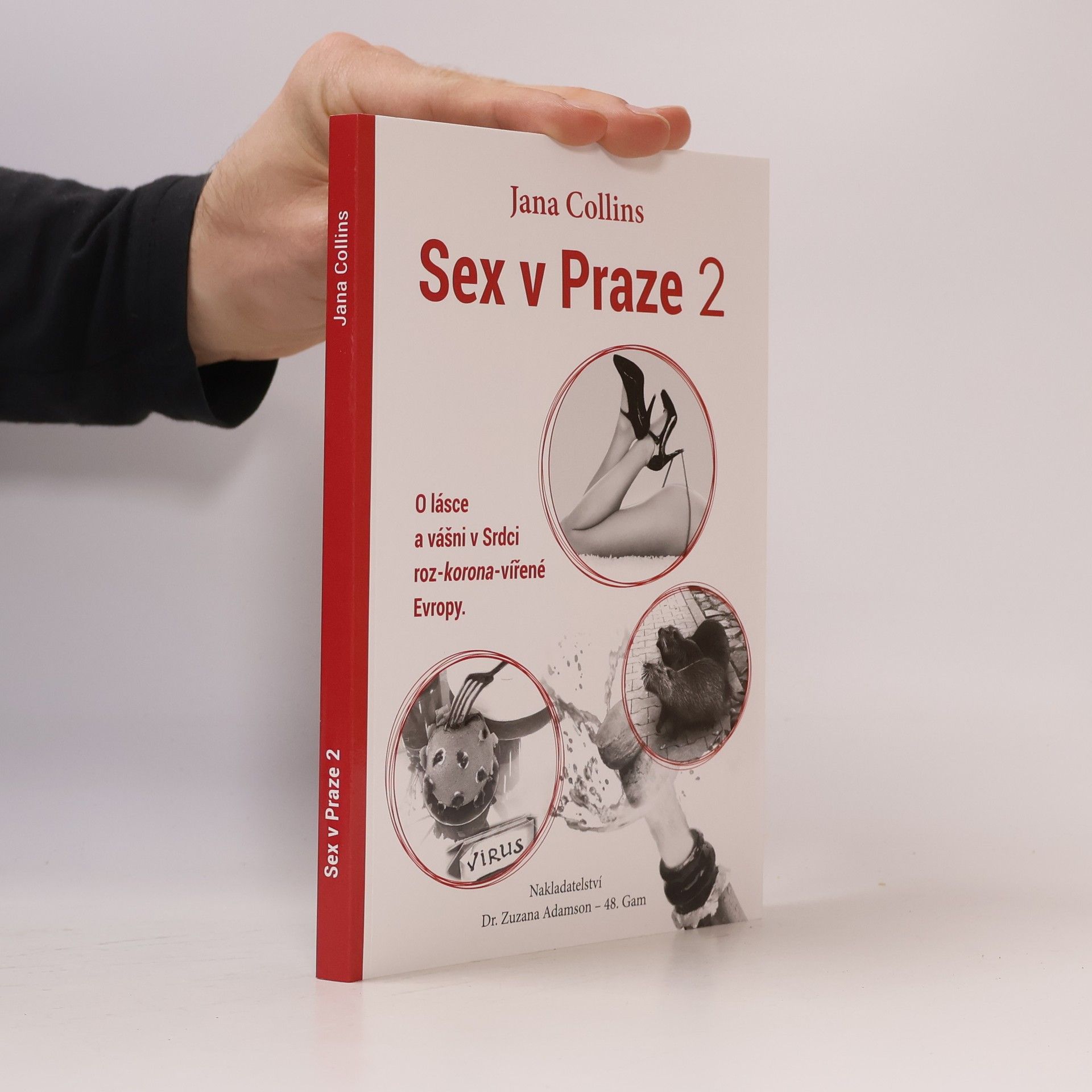 Jana Collins Sex v Praze 2: O lásce a vášni v Srdci roz-korona-vířené Evropy