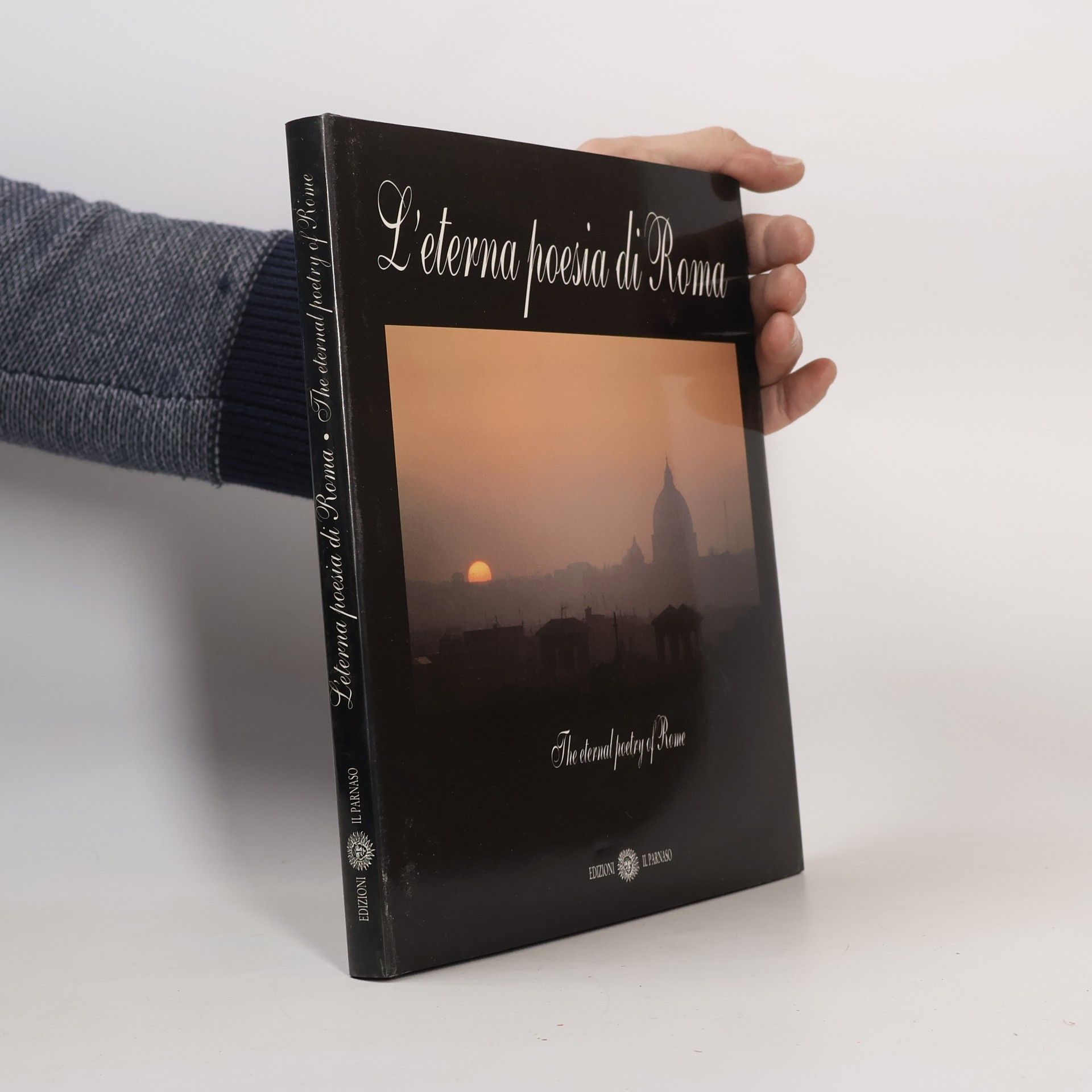 Collectif d'auteurs L'eterna poesia di Roma. The Eternal Poetry of Rome