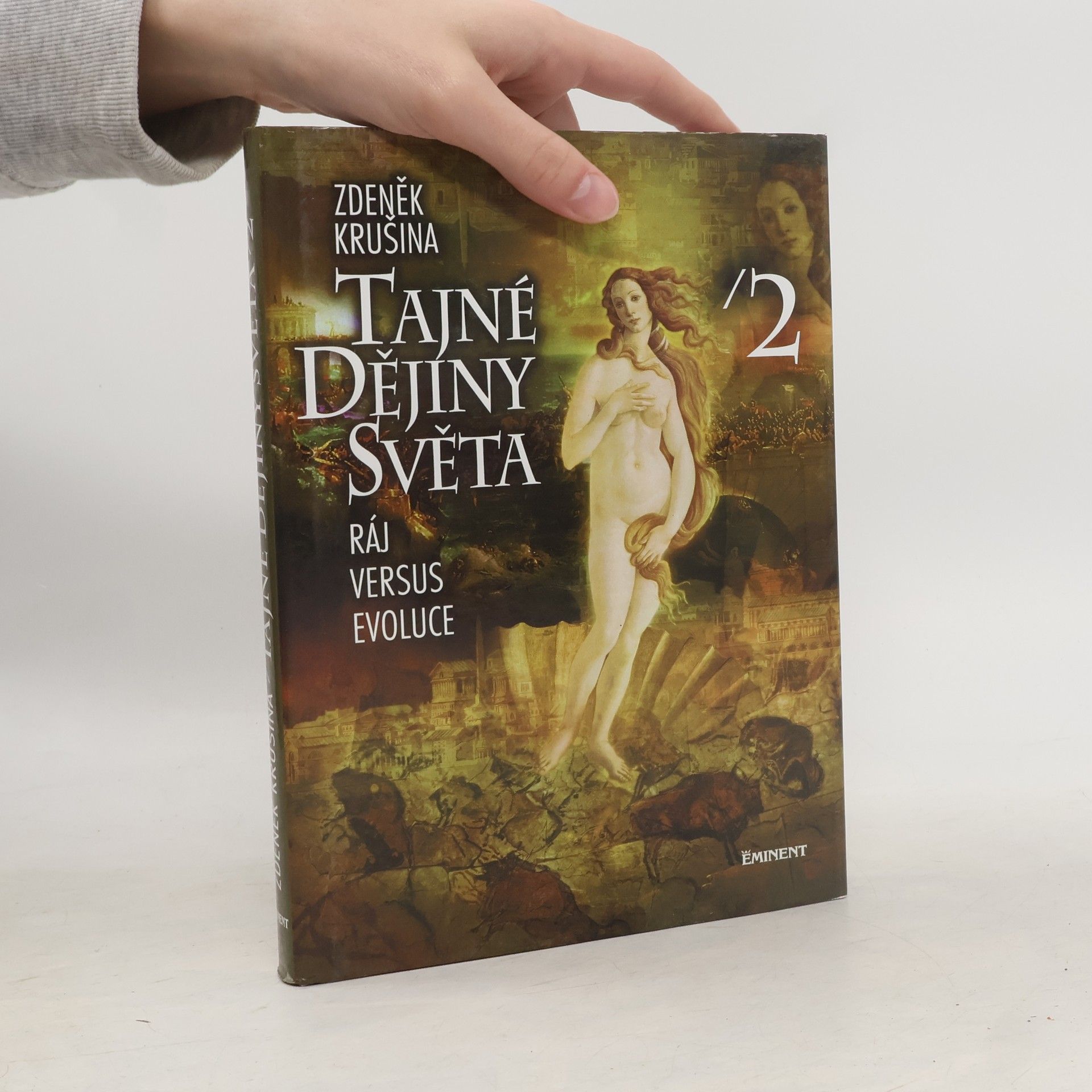 Zdeněk Krušina Tajné dějiny světa 2. Ráj versus evoluce