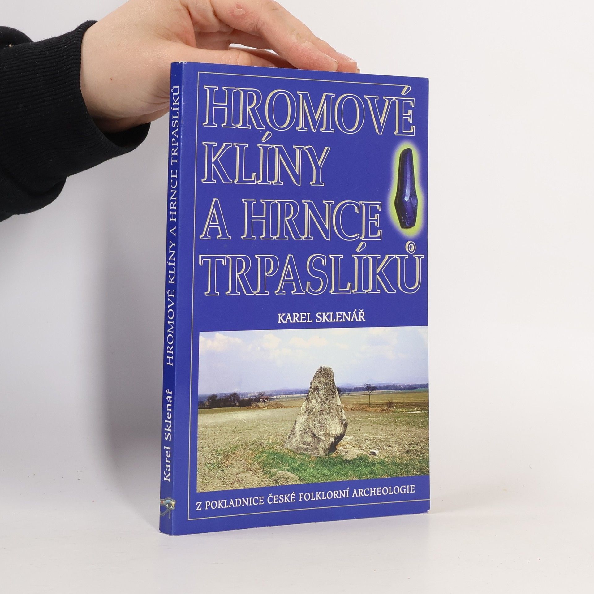 Karel Sklenář Hromové klíny a hrnce trpaslíků