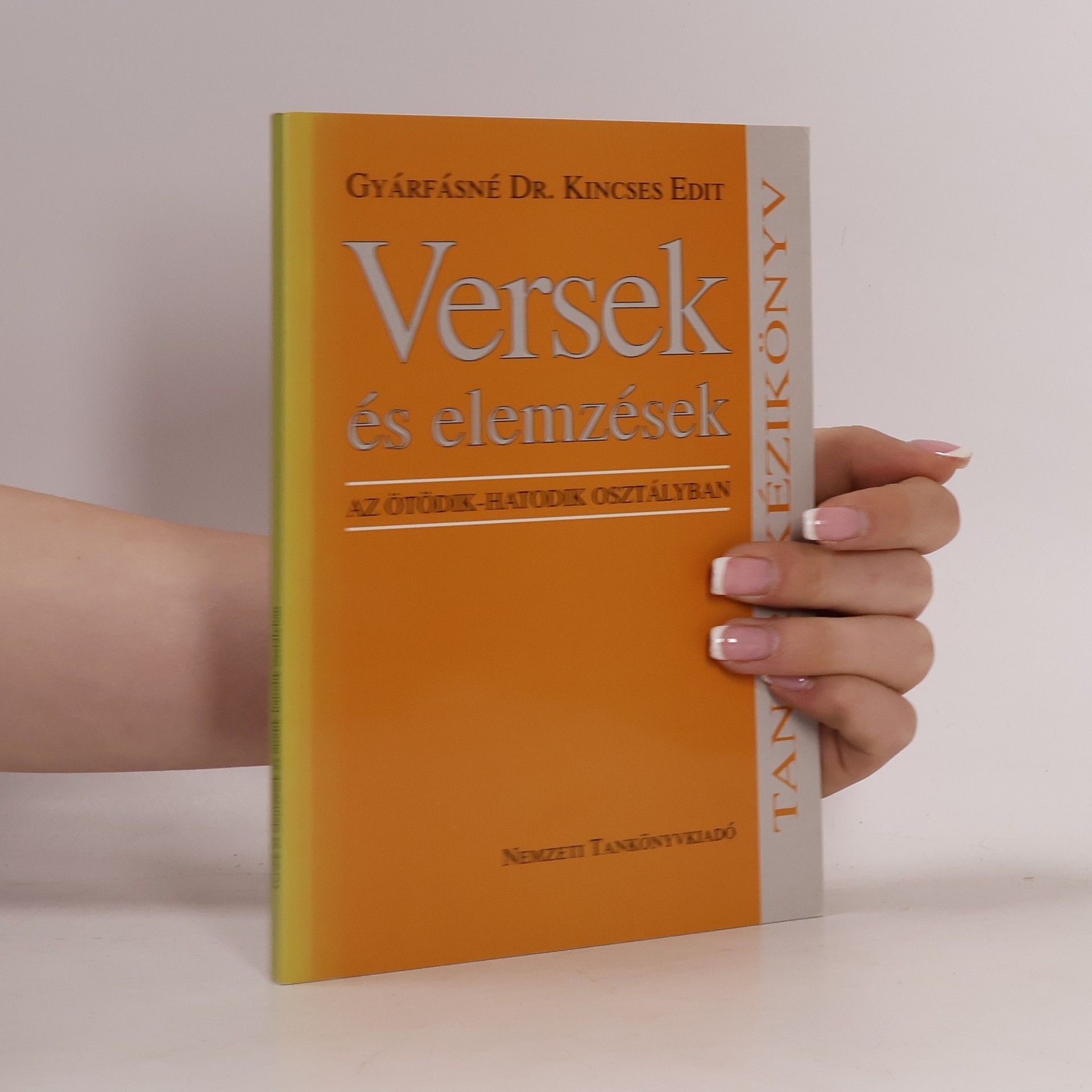 Gyárfásné Kincses Edit Versek és elemzések az ötödik-hatodik osztályban