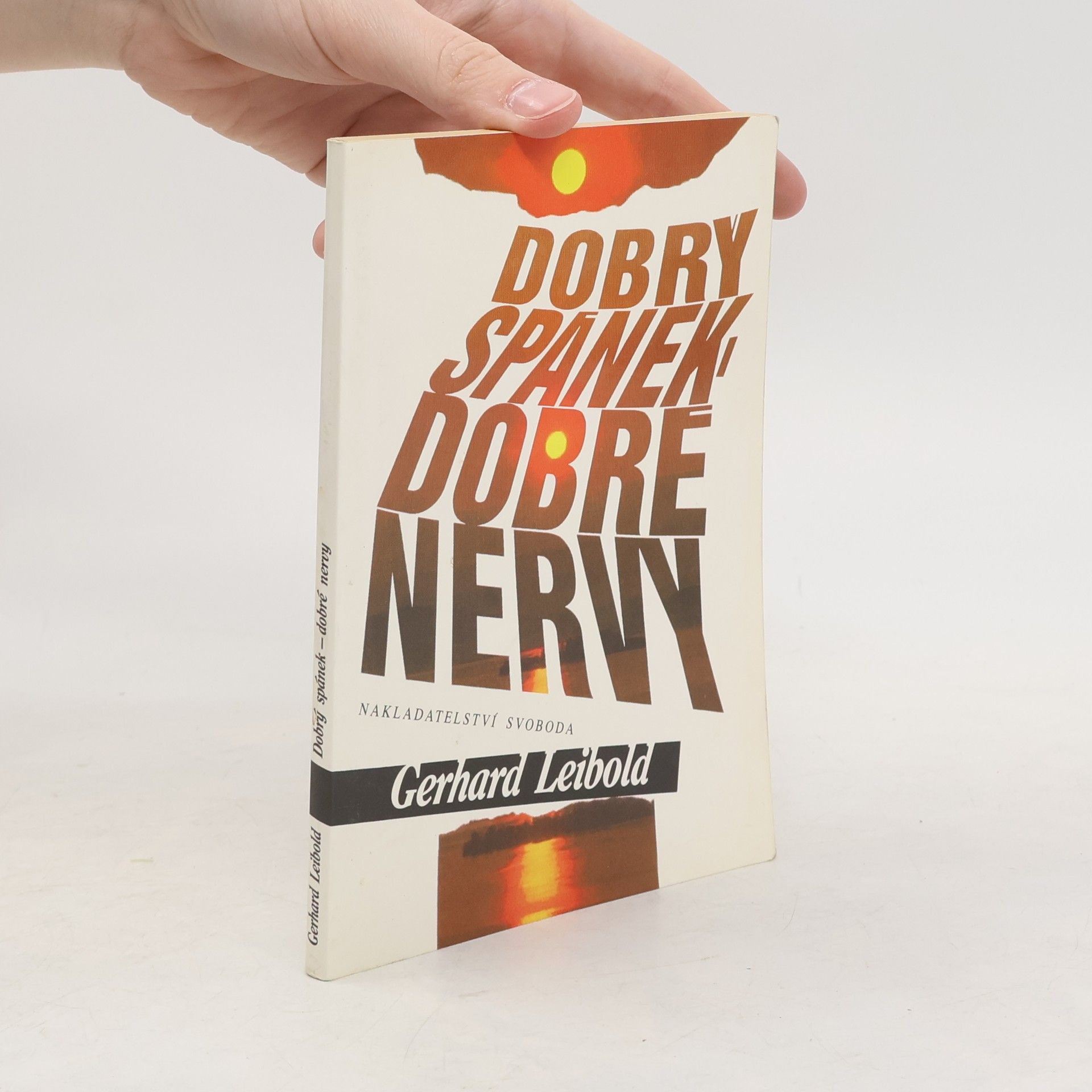 Gerhard Leibold Dobrý spánek - dobré nervy