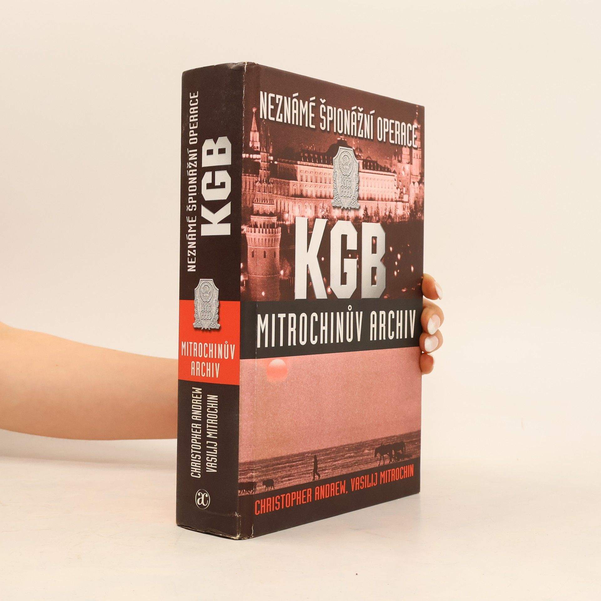 Christopher Andrew Neznámé špionážní operace KGB. Mitrochinův archiv
