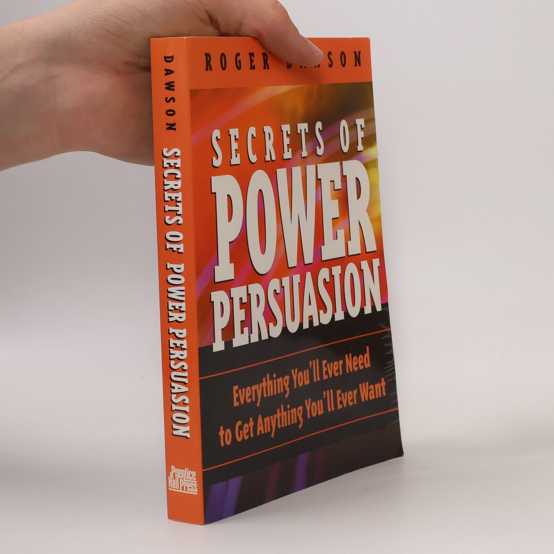 Roger Dawson Secrets of Power Persuasion