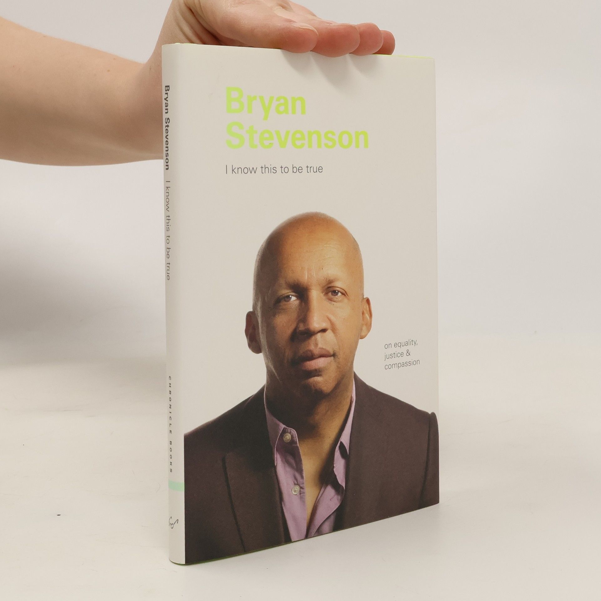 Ruth Hobday Bryan Stevenson: I Know This to Be True