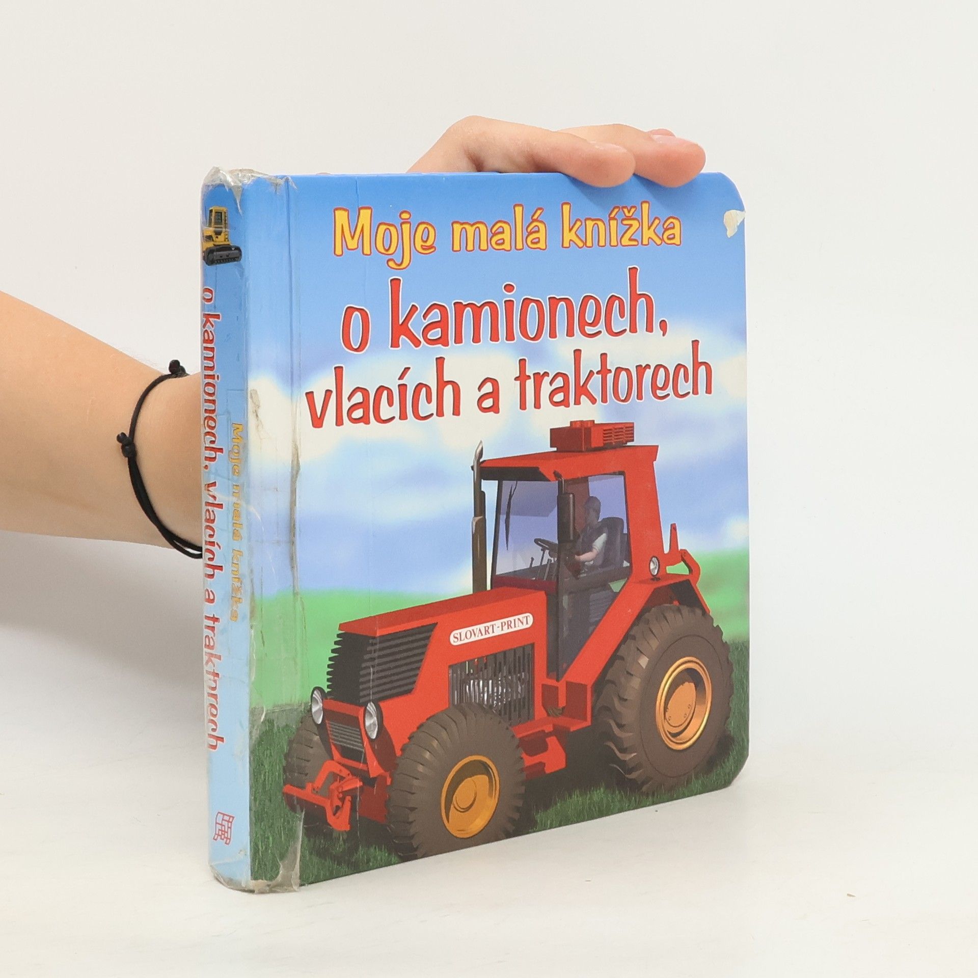Autorenkollektiv Moje malá knížka o kamionech, vlacích a traktorech
