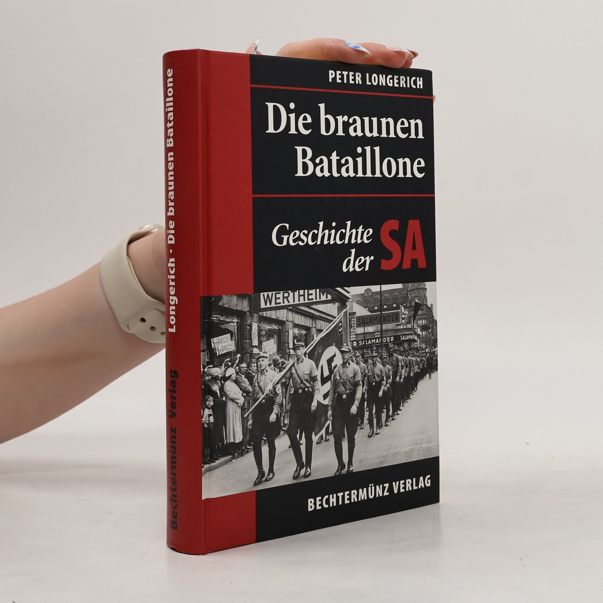 Peter Longerich Die braunen Bataillone