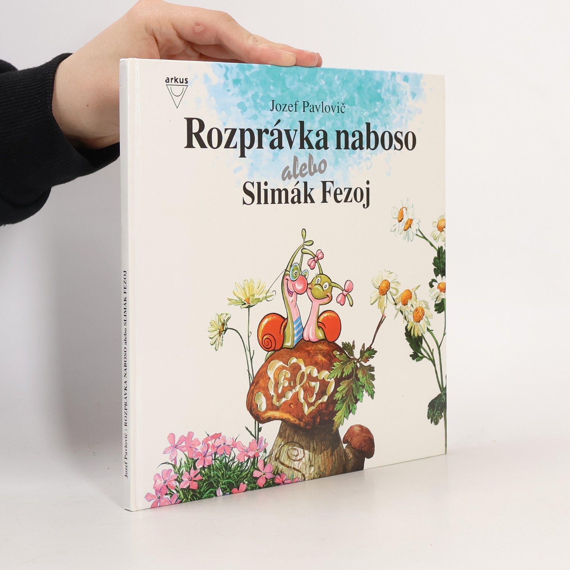 Jozef Pavlovič Rozprávka naboso alebo Slimák Fezoj