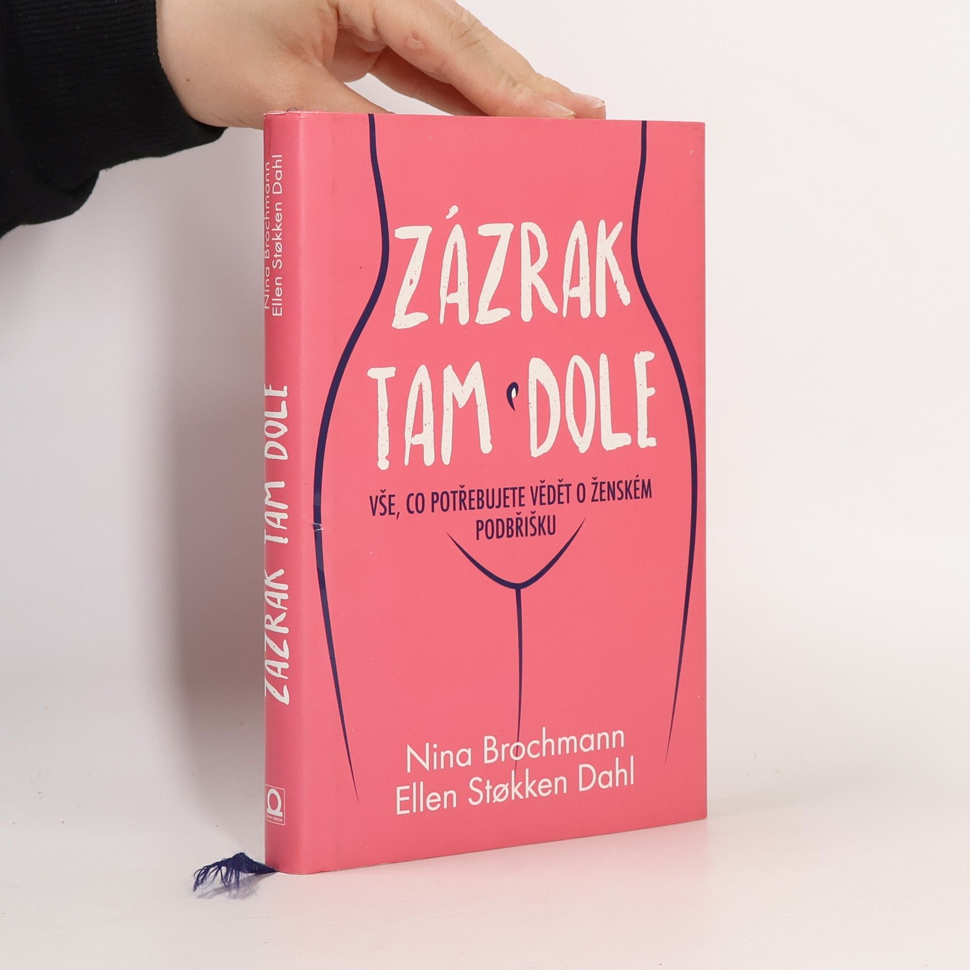 Nina Brochmann Zázrak tam dole: Vše, co potřebujete vědět o ženském podbřišku