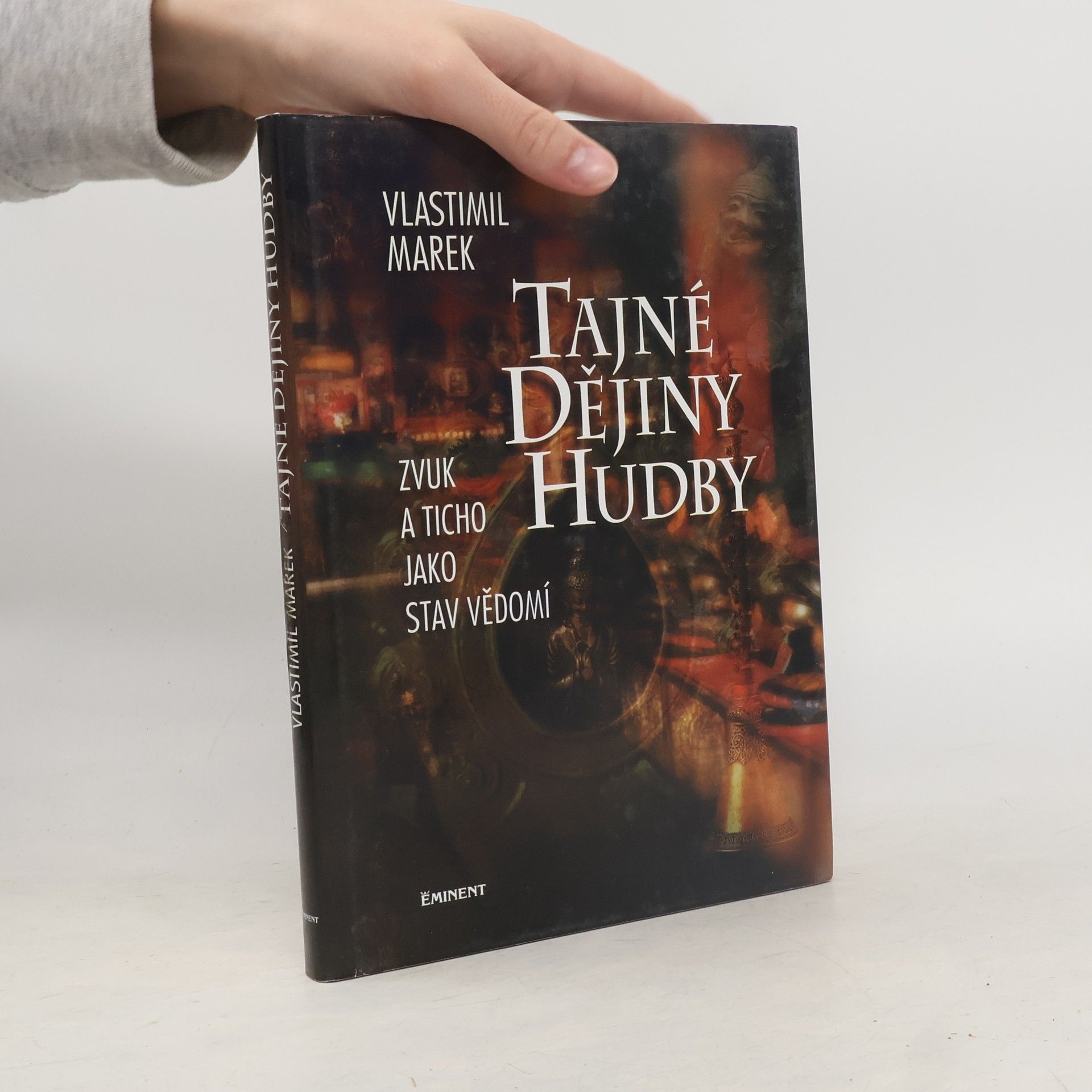 Vlastimil Marek Tajné dějiny hudby. Zvuk a ticho jako stav vědomí