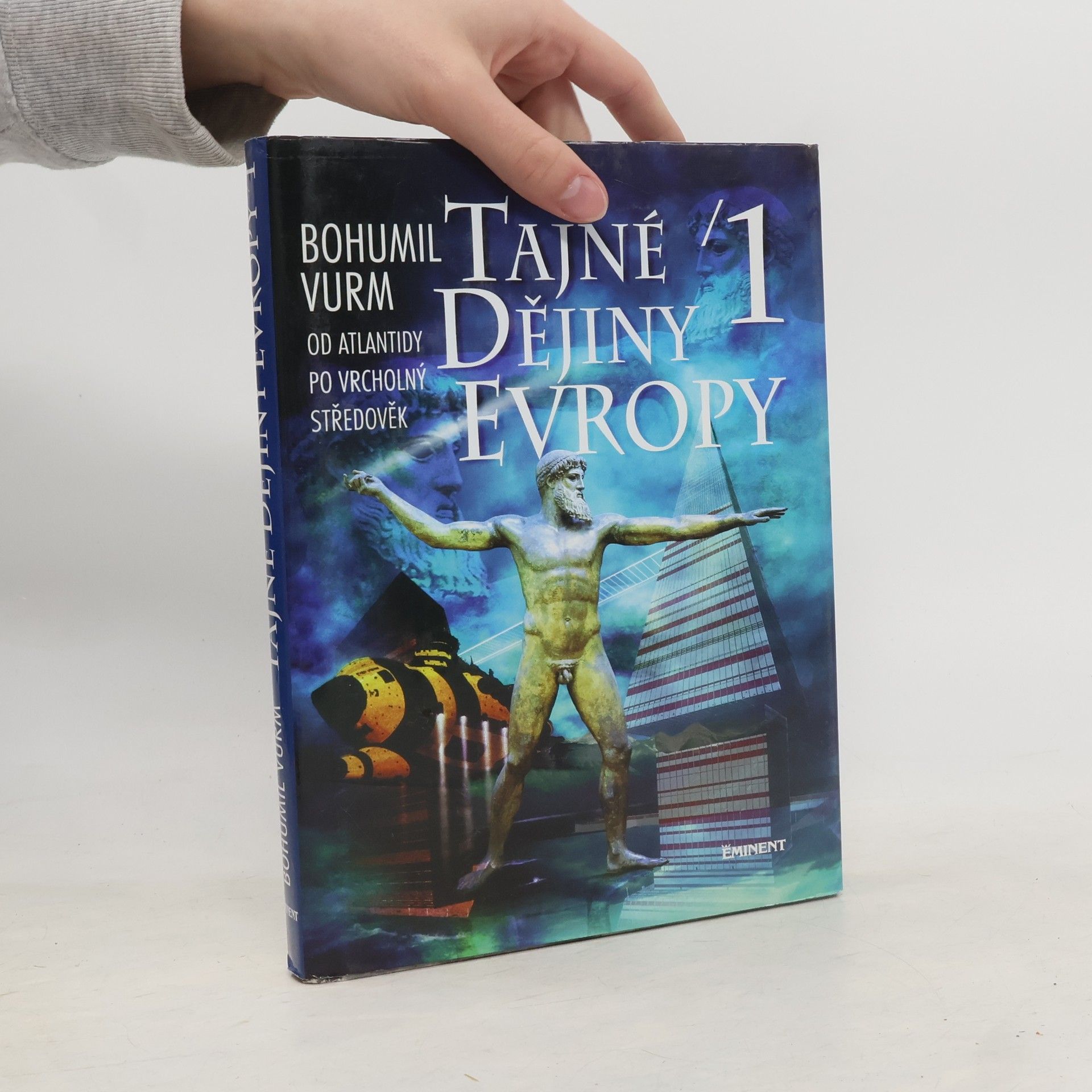 Bohumil Vurm Tajné dějiny Evropy 1