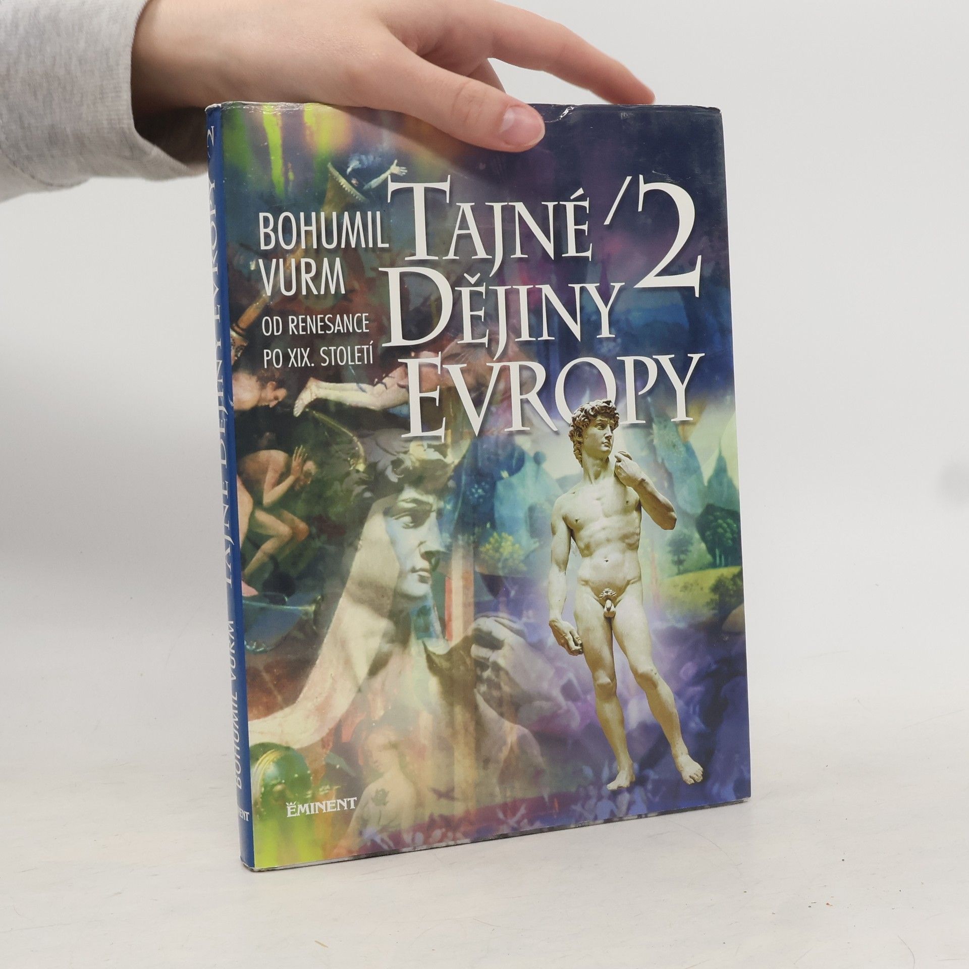 Bohumil Vurm Tajné dějiny Evropy (2. díl)
