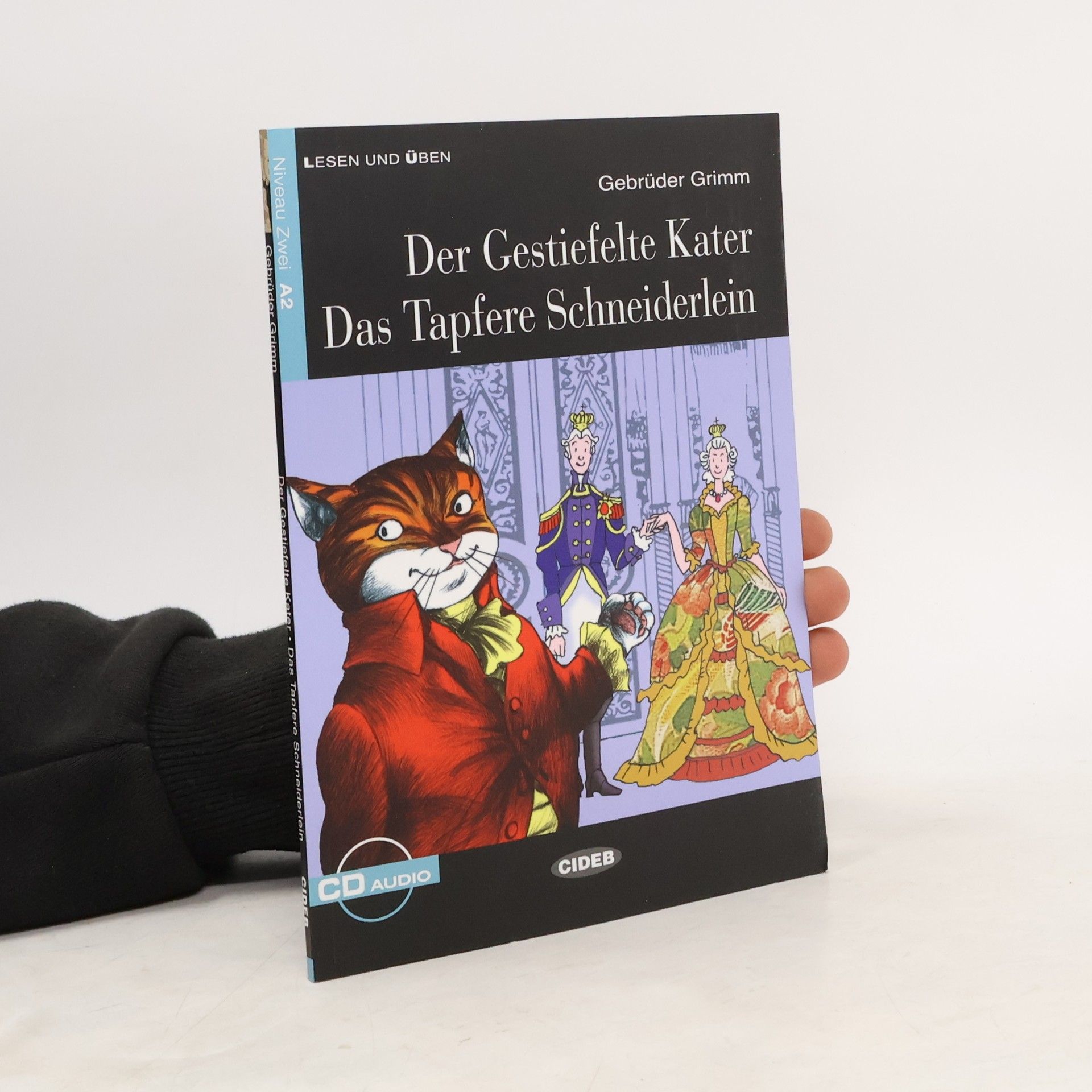 Wilhelm Grimm Der gestiefelte Kater und Das tapfere Schneiderlein