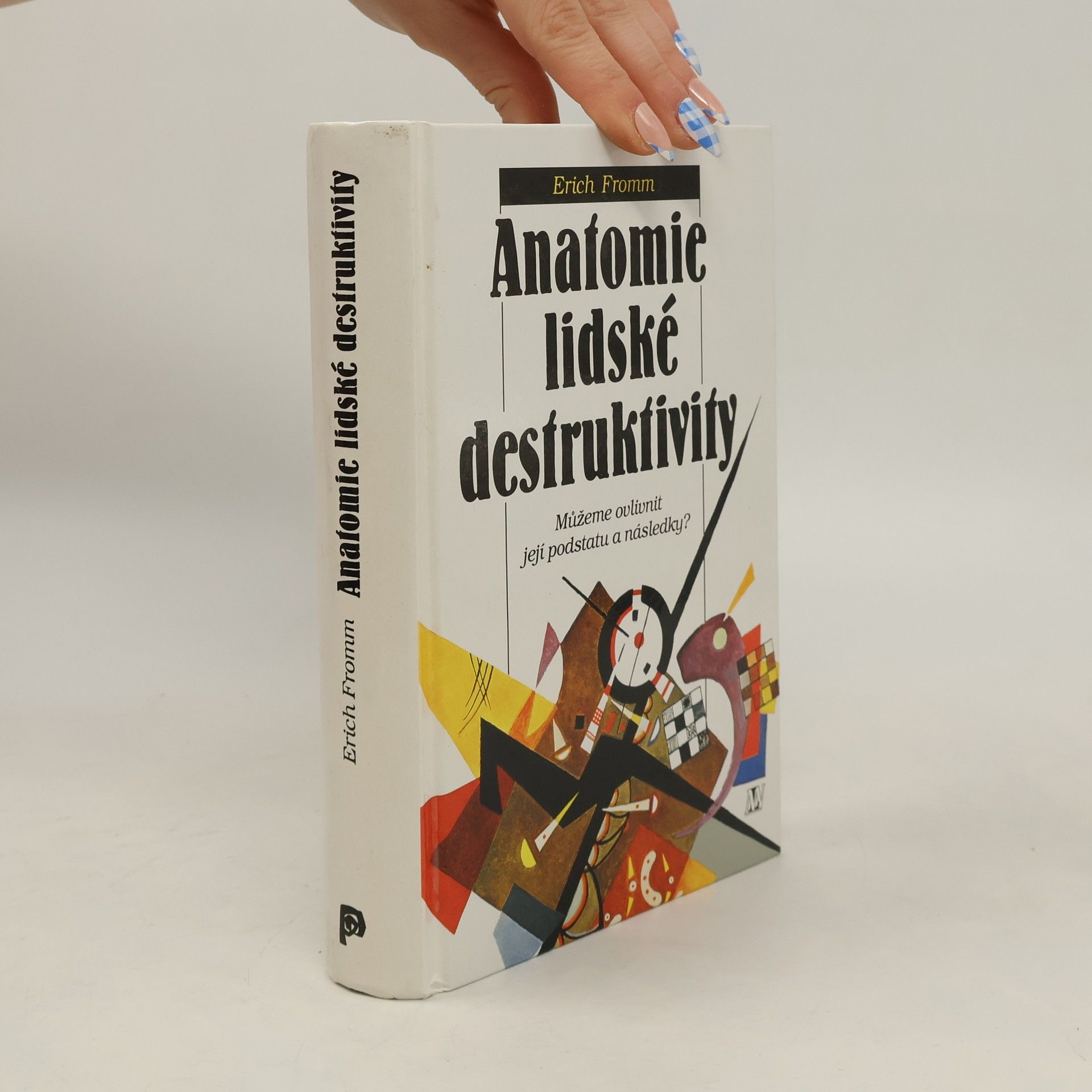 Erich Fromm Anatomie lidské destruktivity