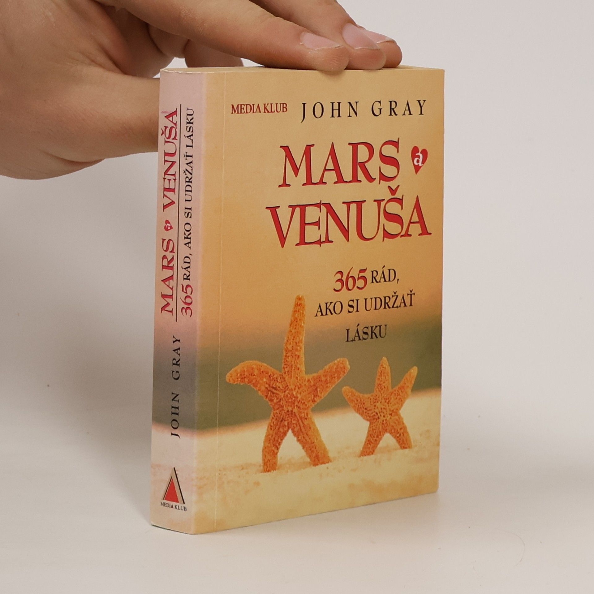 John Gray Mars a Venuša. 365 rád, ako si udržať lásku