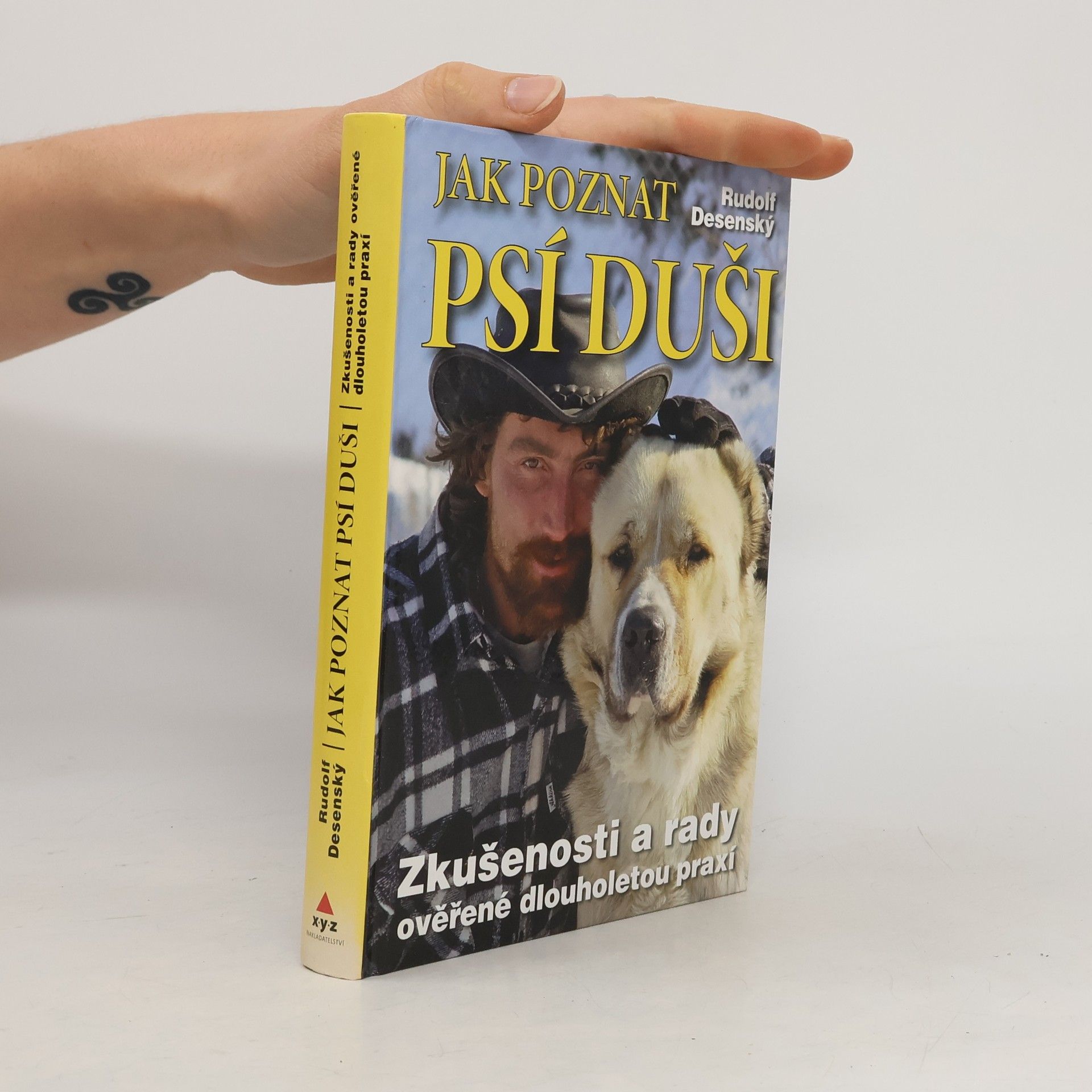 Jak poznat psí duši: Zkušenosti a rady ověřené dlouholetou praxí