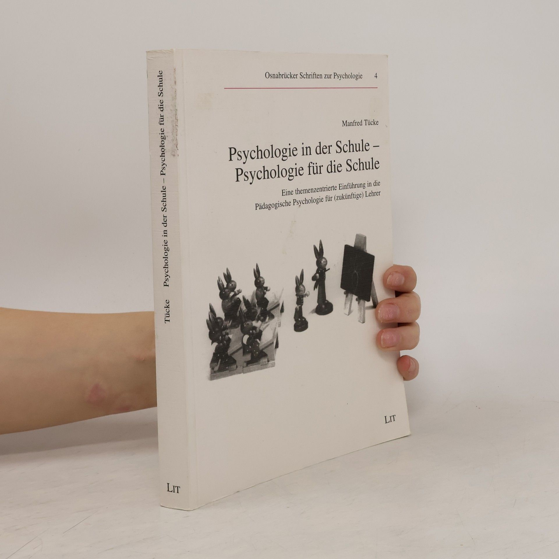 Manfred Tücke Psychologie in der Schule - Psychologie für die Schule