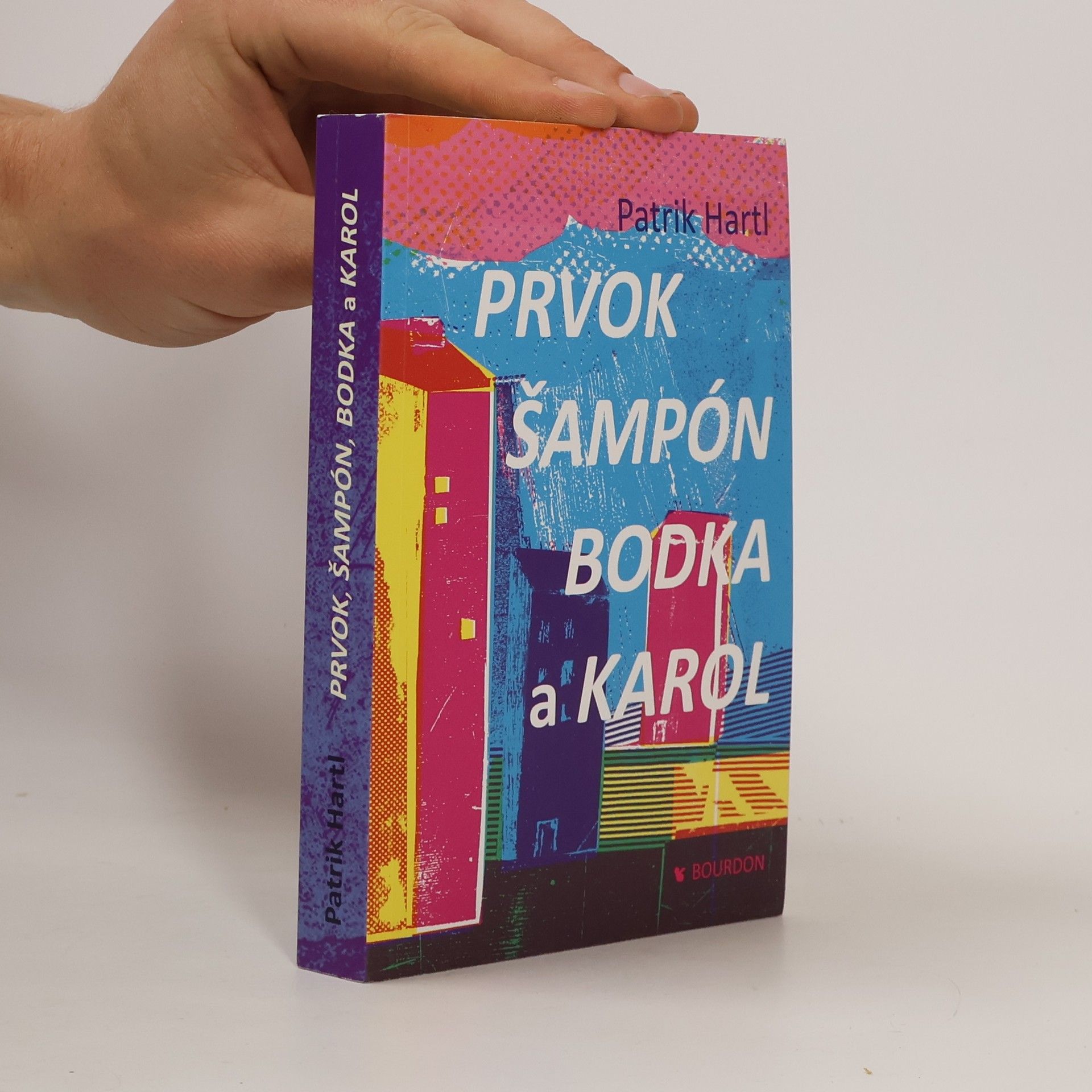 Patrik Hartl Prvok, Šampón, Bodka a Karol
