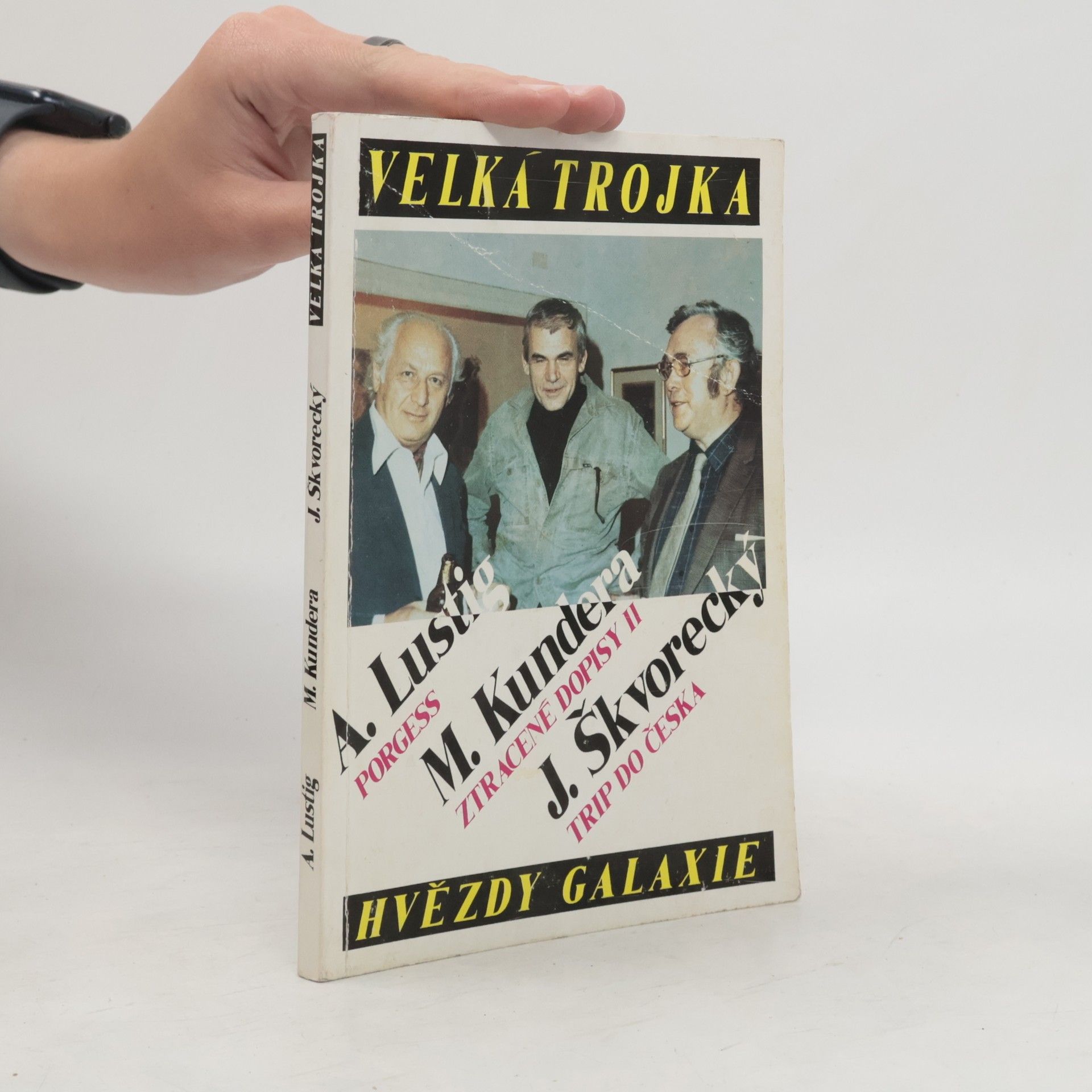 Milan Kundera Velká trojka. Porgess. Ztracené dopisy. Trip do Česka