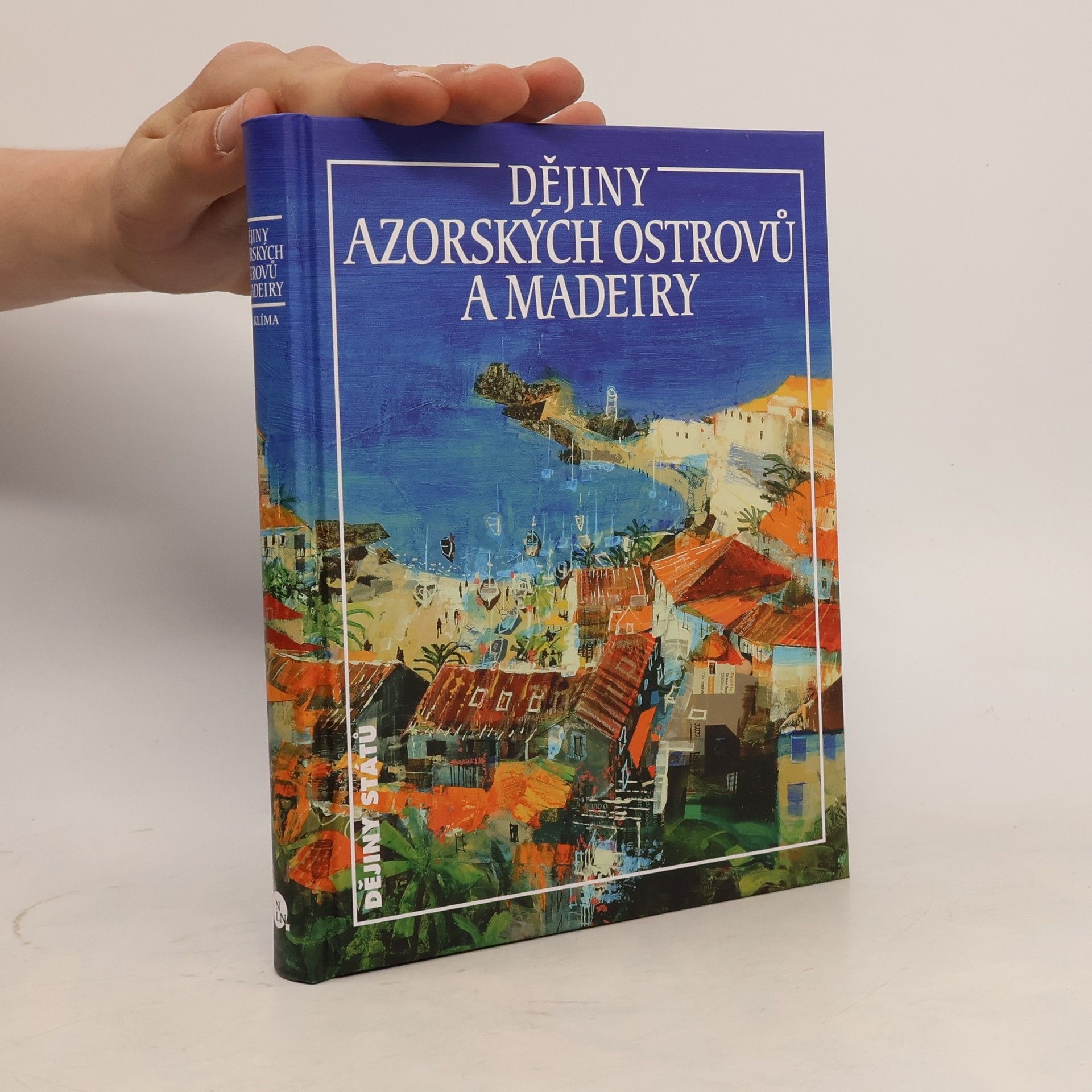 Jan Klíma Dějiny Azorských ostrovů a Madeiry
