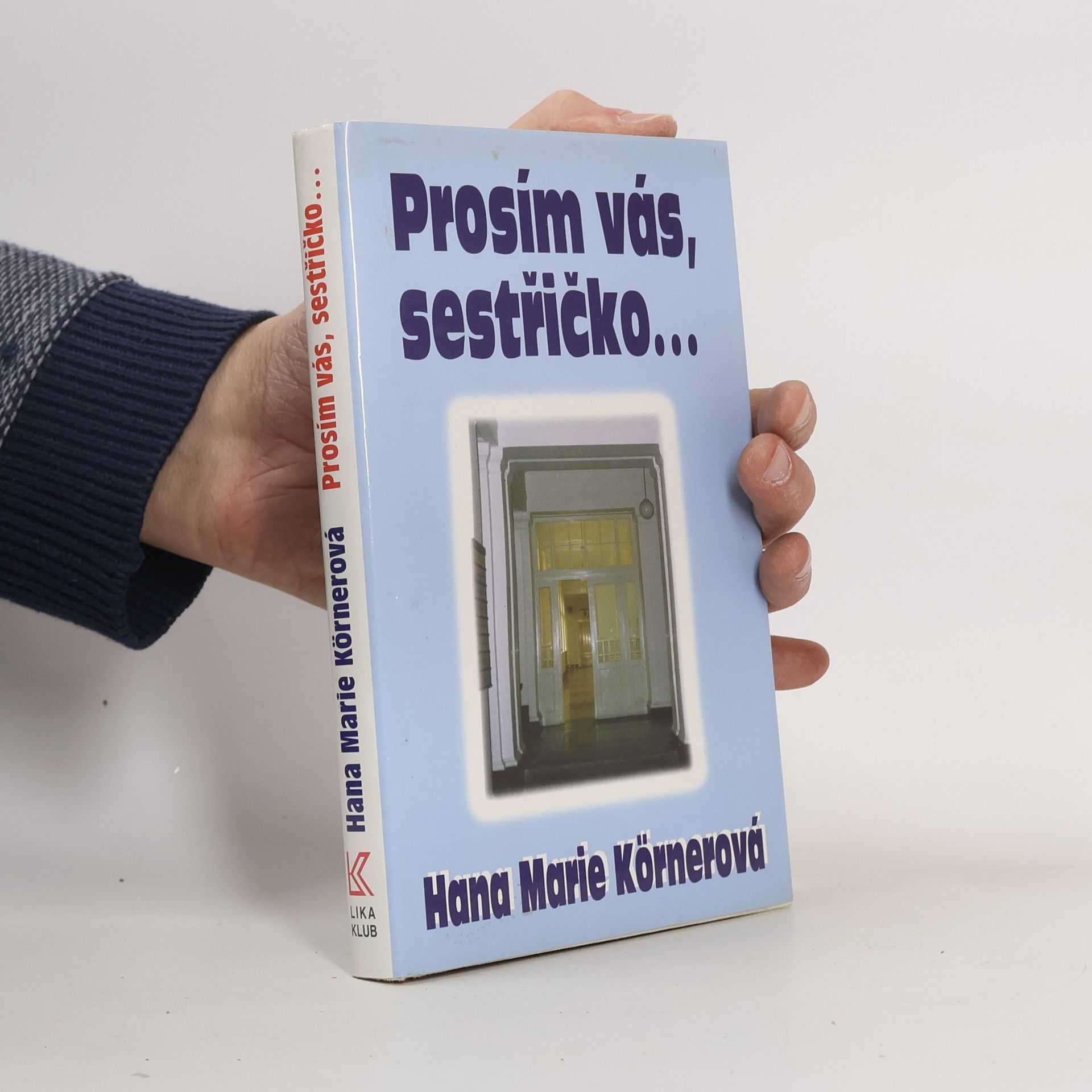 Hana Marie Körnerová Prosím vás, sestřičko...