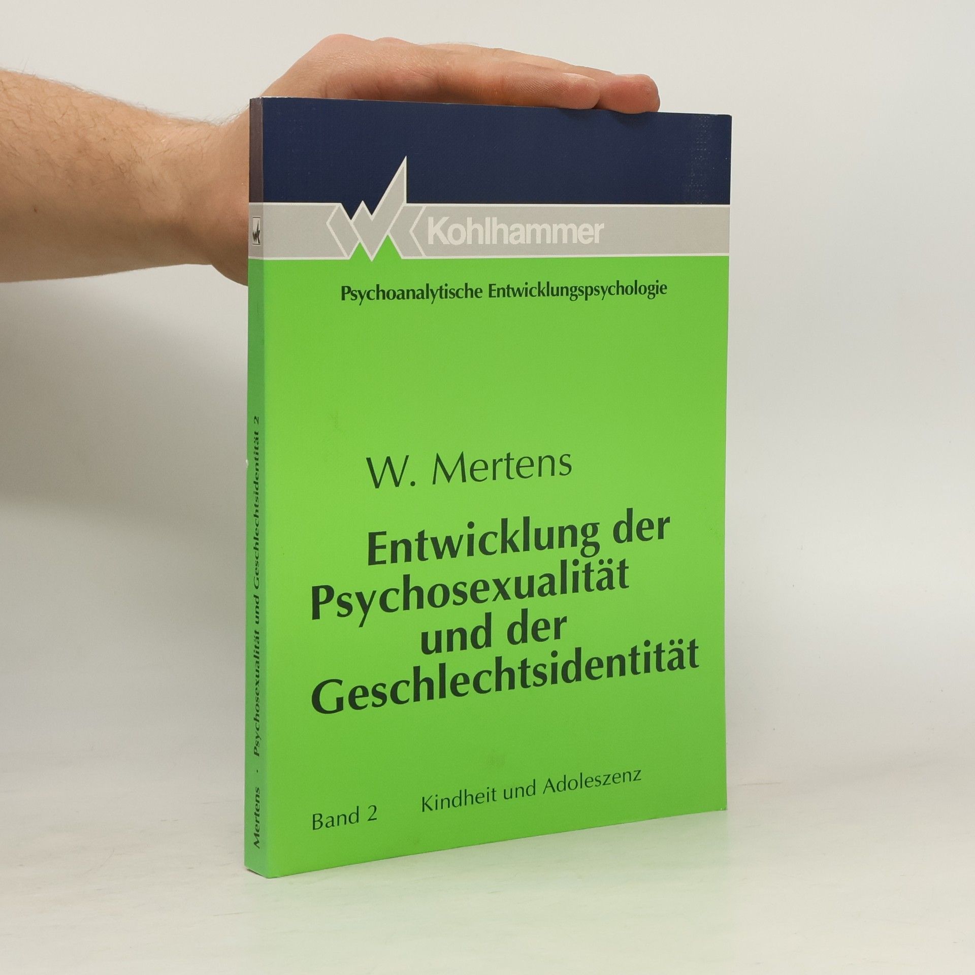 Wolfgang Mertens Entwicklung der Psychosexualität und der Geschlechtsidentität