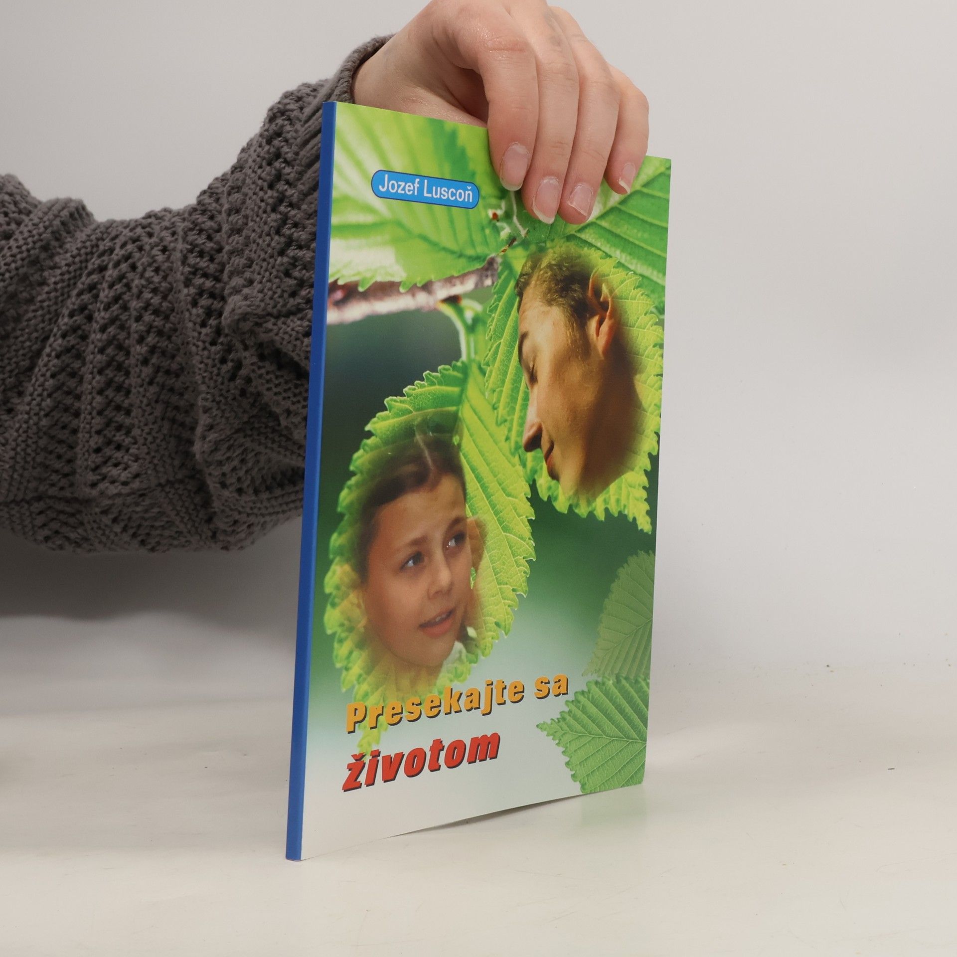 Jozef Luscoň Presekajte sa životom