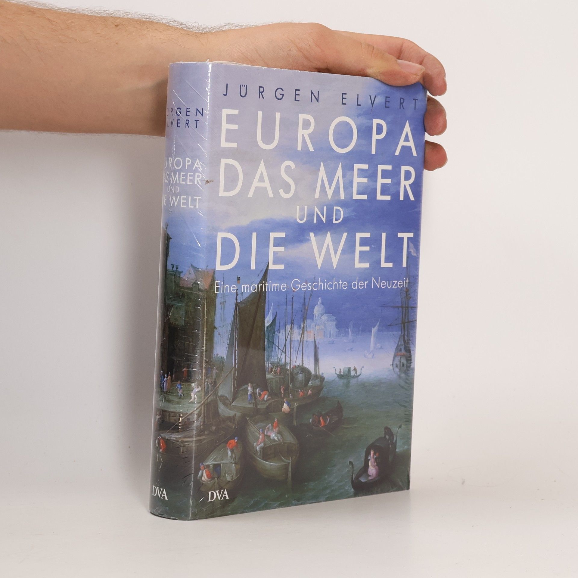 Jürgen Elvert Europa, das Meer und die Welt