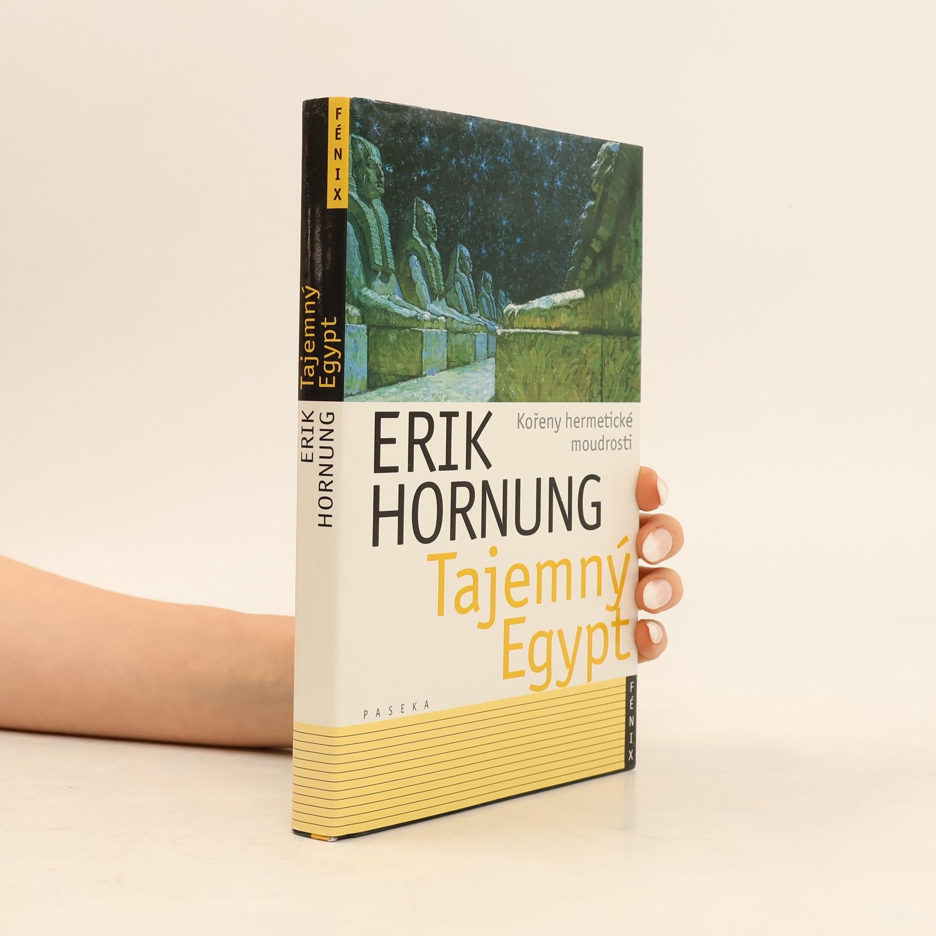 Erik Hornung Tajemný Egypt. Kořeny hermetické moudrosti