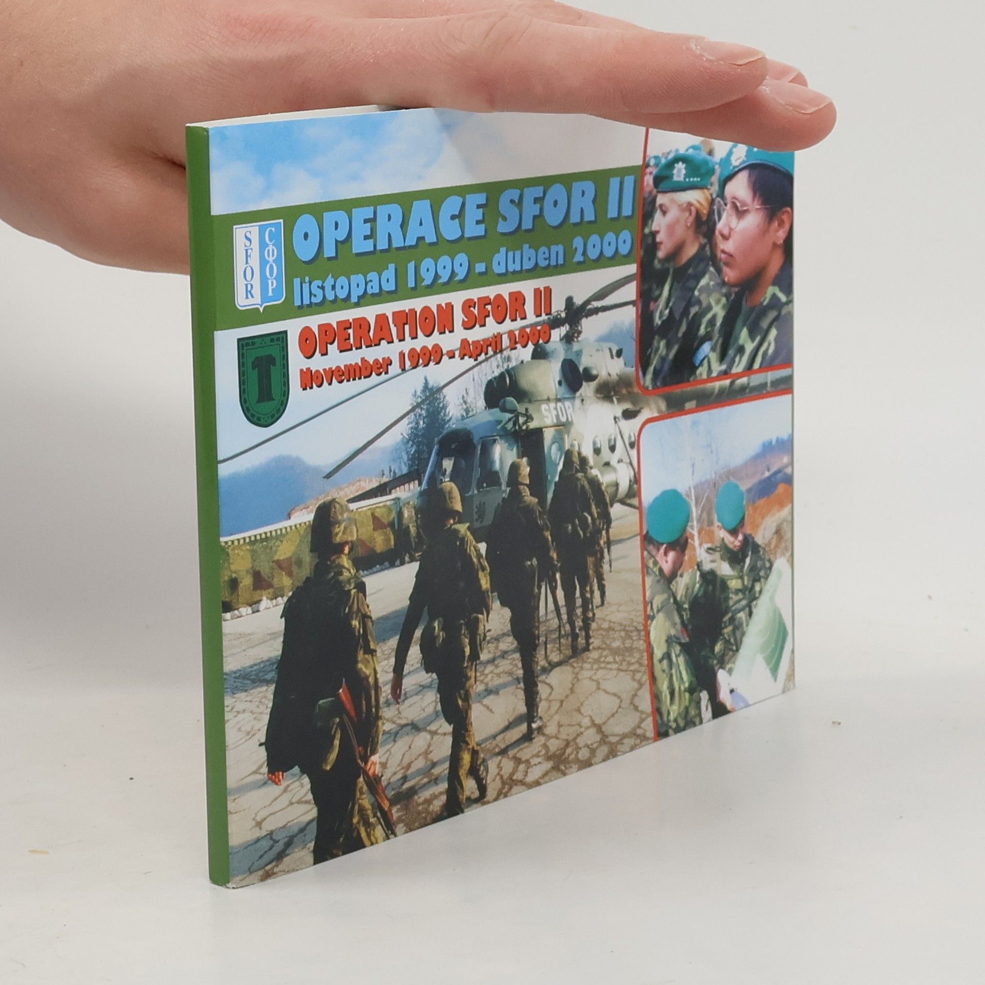 Jan Procházka Operace SFOR II. Listopad 1999 - duben 2000