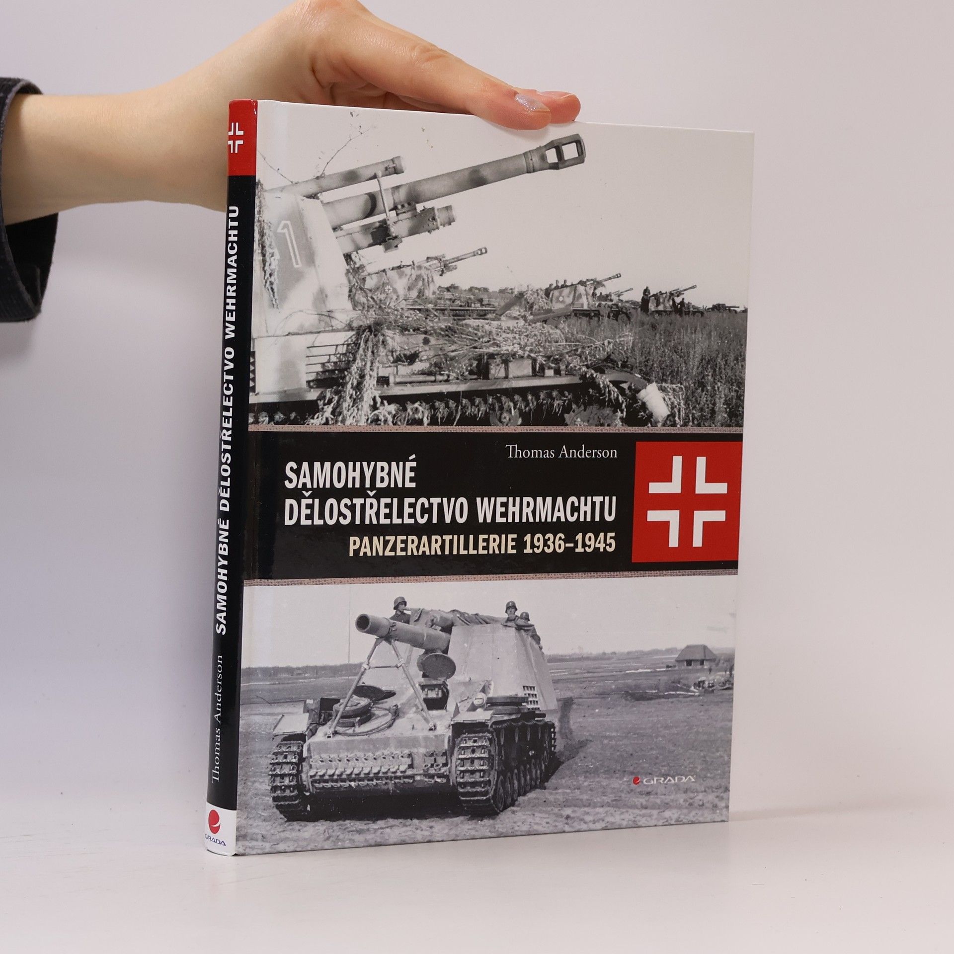 Thomas Anderson Samohybné dělostřelectvo Wehrmachtu: Panzerartillerie 1936-1945