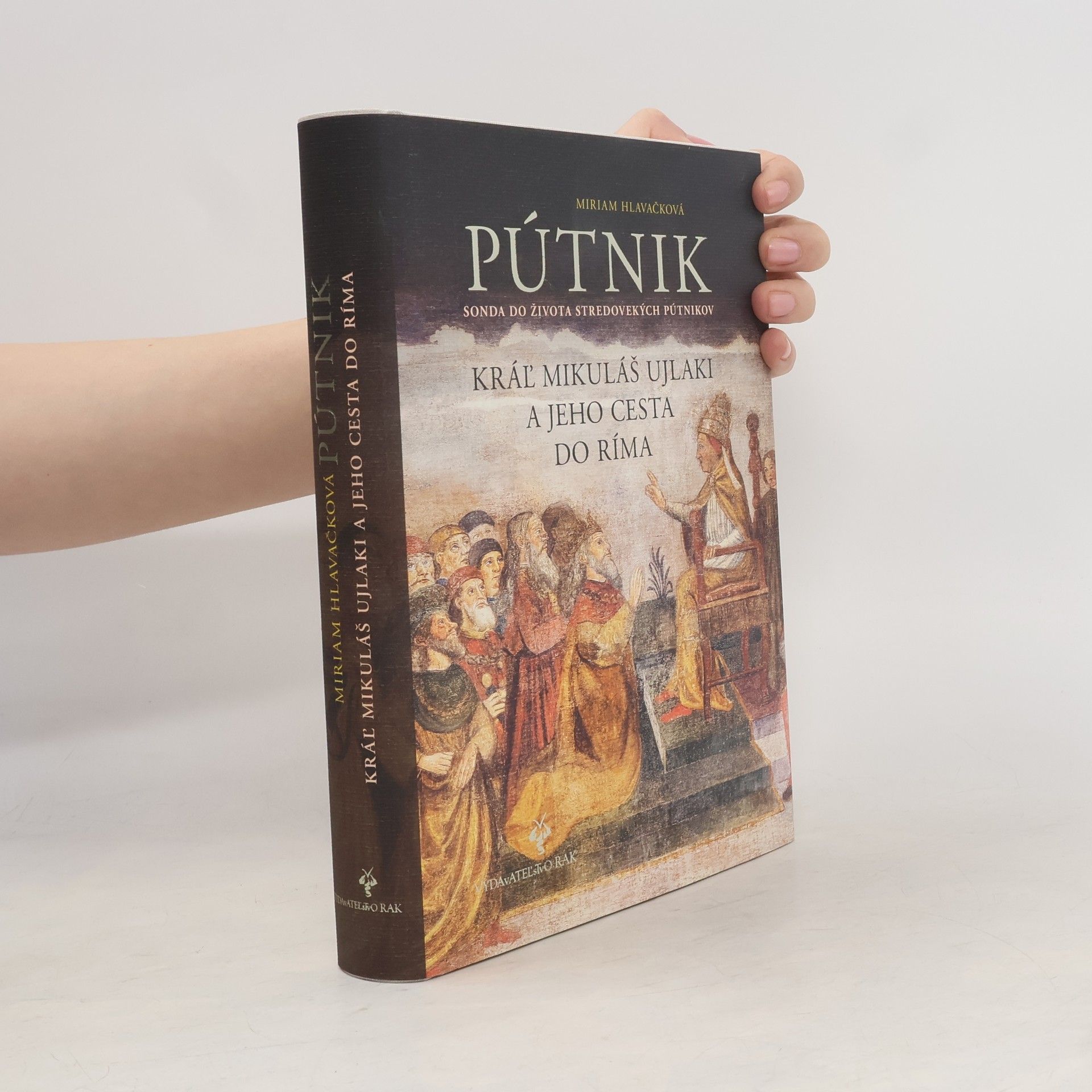 Pútnik: kráľ Mikuláš Ujlaki a jeho cesta do Ríma