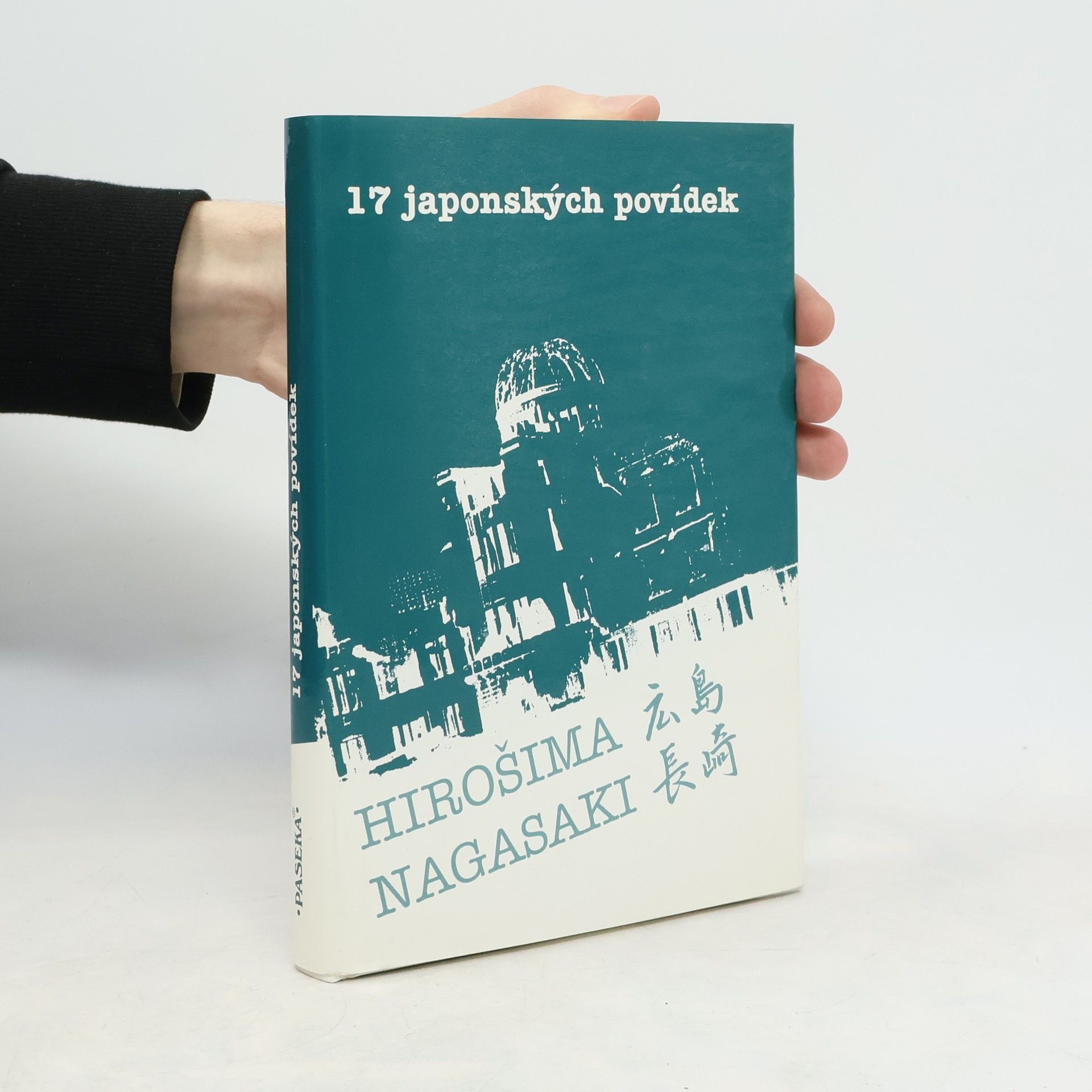 Ivan Krouský 17 japonských povídek : Hirošima, Nagasaki
