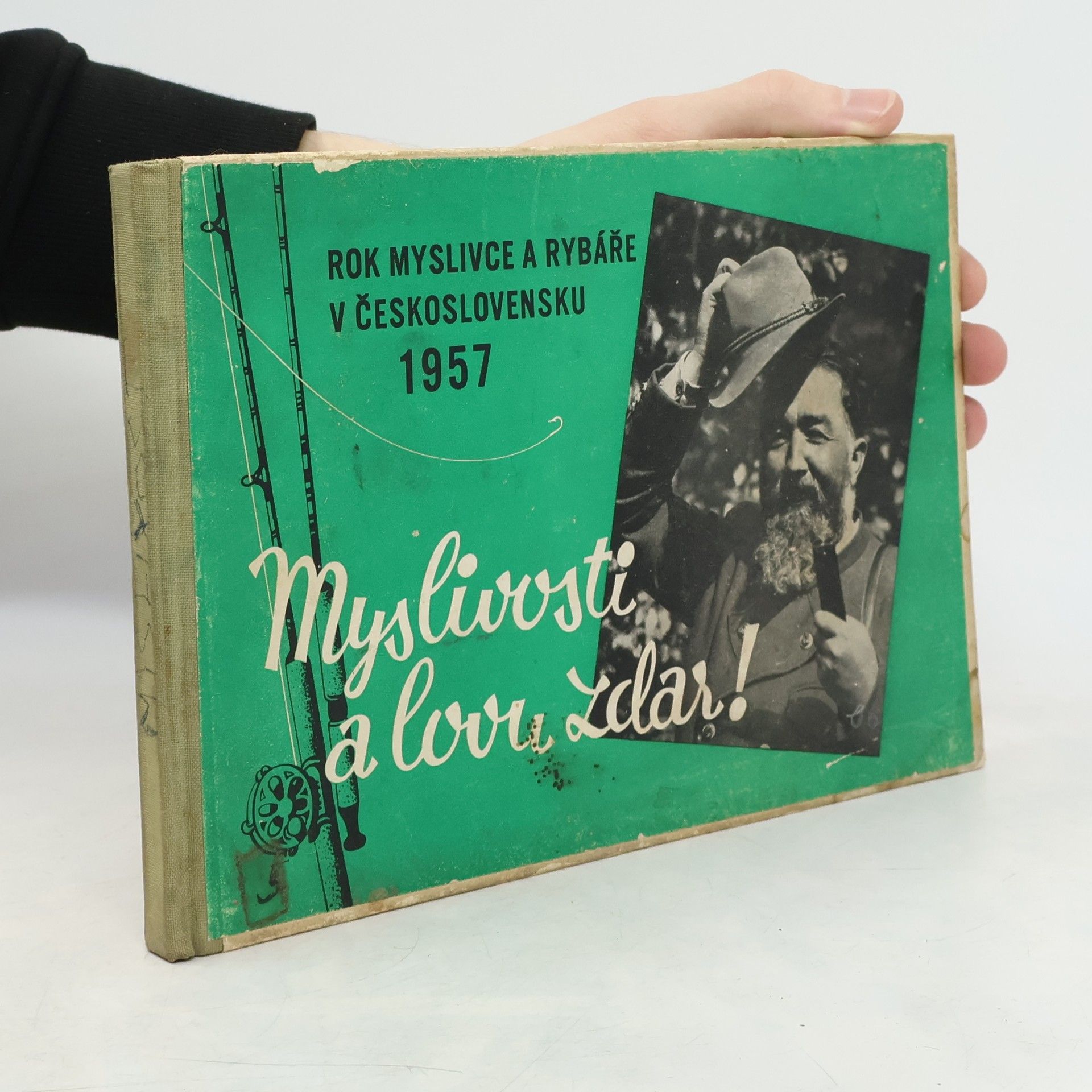 AA.VV. Myslivosti a lovu zdar! Rok myslivce a rybáře v Československu 1957