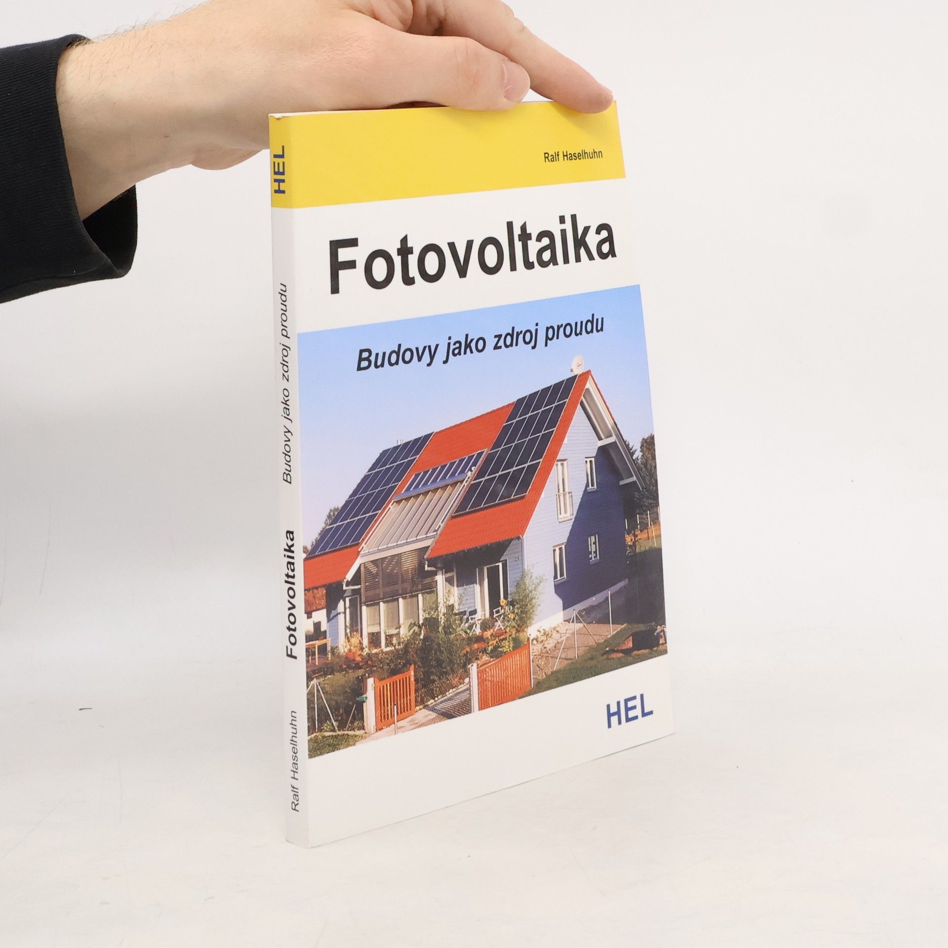 Ralf Haselhuhn Fotovoltaika. Budovy jako zdroj proudu