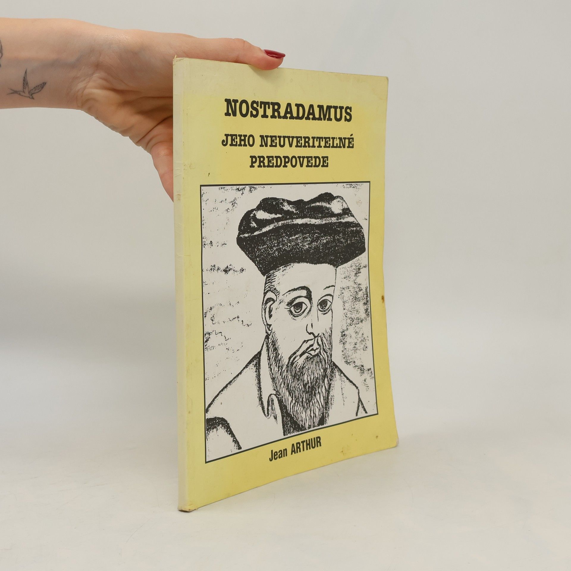 Jean Arthur Nostradamus. Jeho neuveriteľné predpovede
