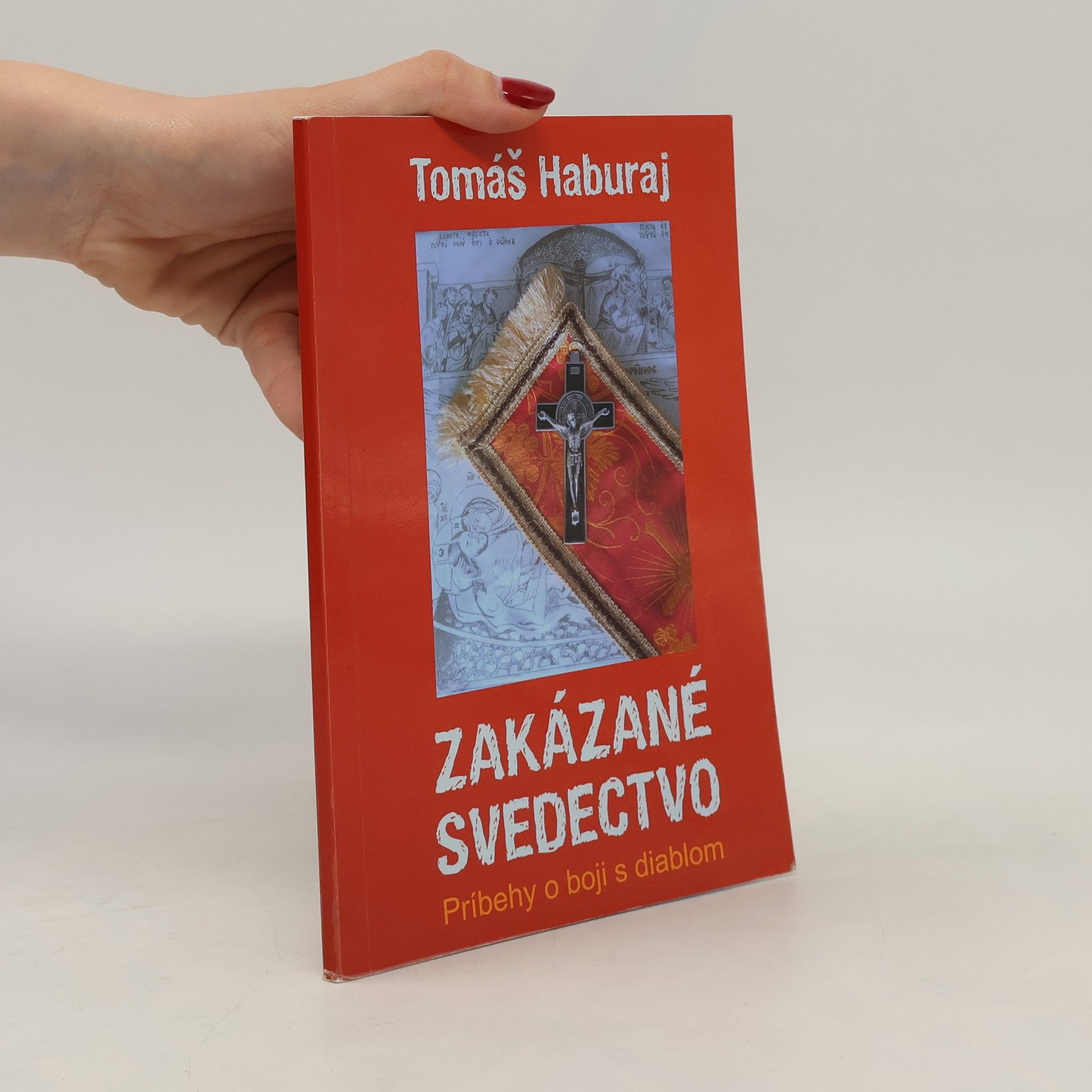 Tomáš Haburaj Zakázané svedectvo : príbehy o boji s diablom