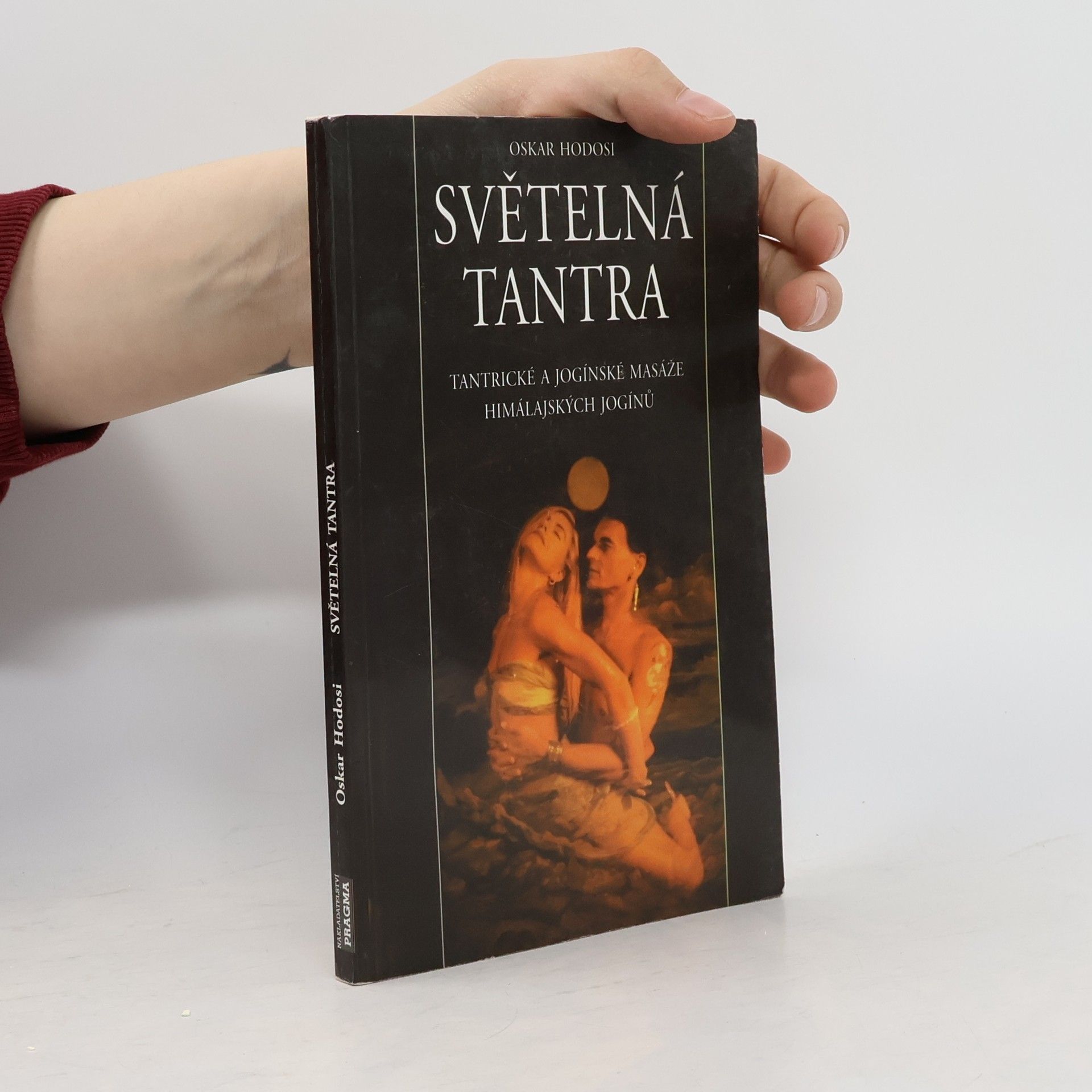 Jarmila Doubravová Světelná tantra: Tantrické a jogínské masáže himálajských jogínů